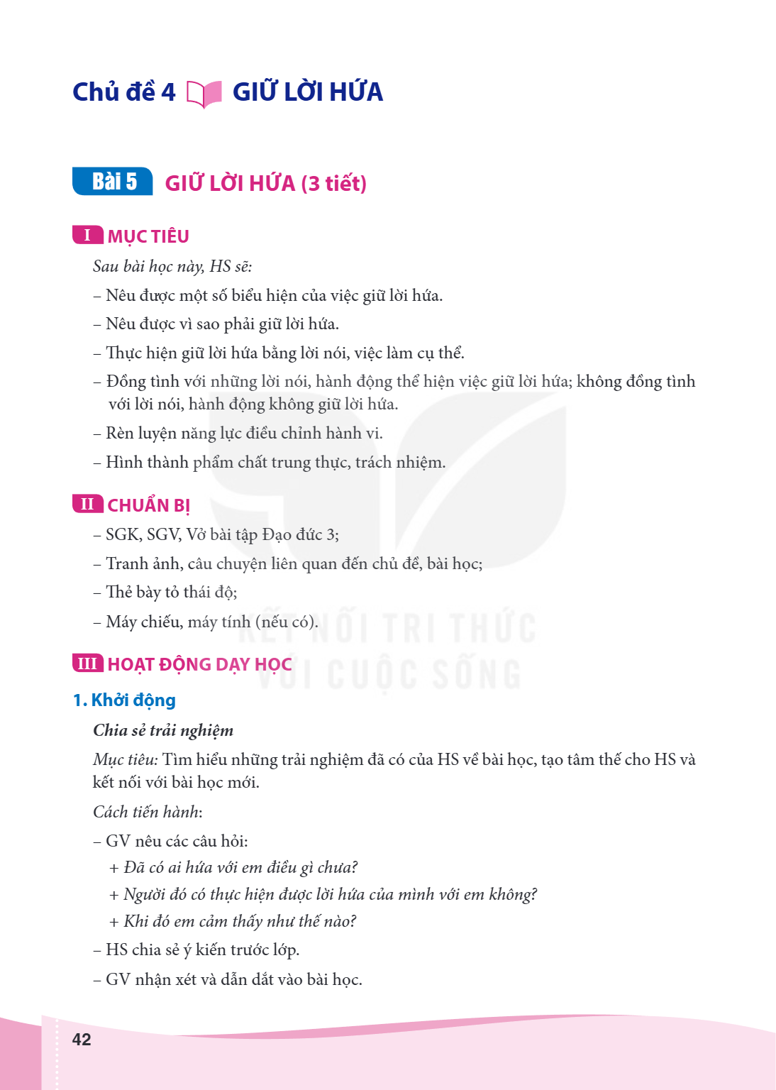 Bài 5. Giữ lời hứa Bài 5 GIỮ LỜI HỨA (3 tiết) MỤC TIÊU Sau bài học này, HS sẽ: Nêu được một số biểu hiện của việc giữ lời hứa. Nêu được vì sao phải giữ lời hứa.