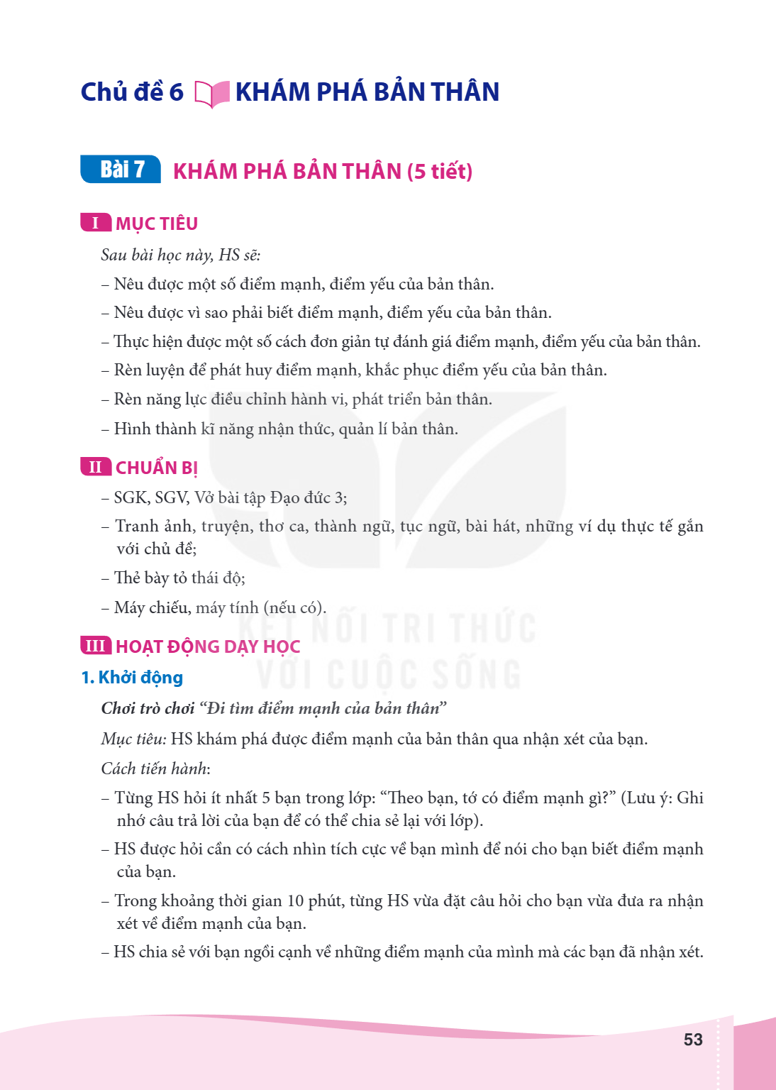 Bài 7. Khám phá bản thân Bài 7. KHÁM PHÁ BẢN THÂN (5 tiết) I MỤC TIÊU Sau bài học này, HS sẽ: Nêu được một số điểm mạnh, điểm yếu của bản thân. Nêu được vì sao 