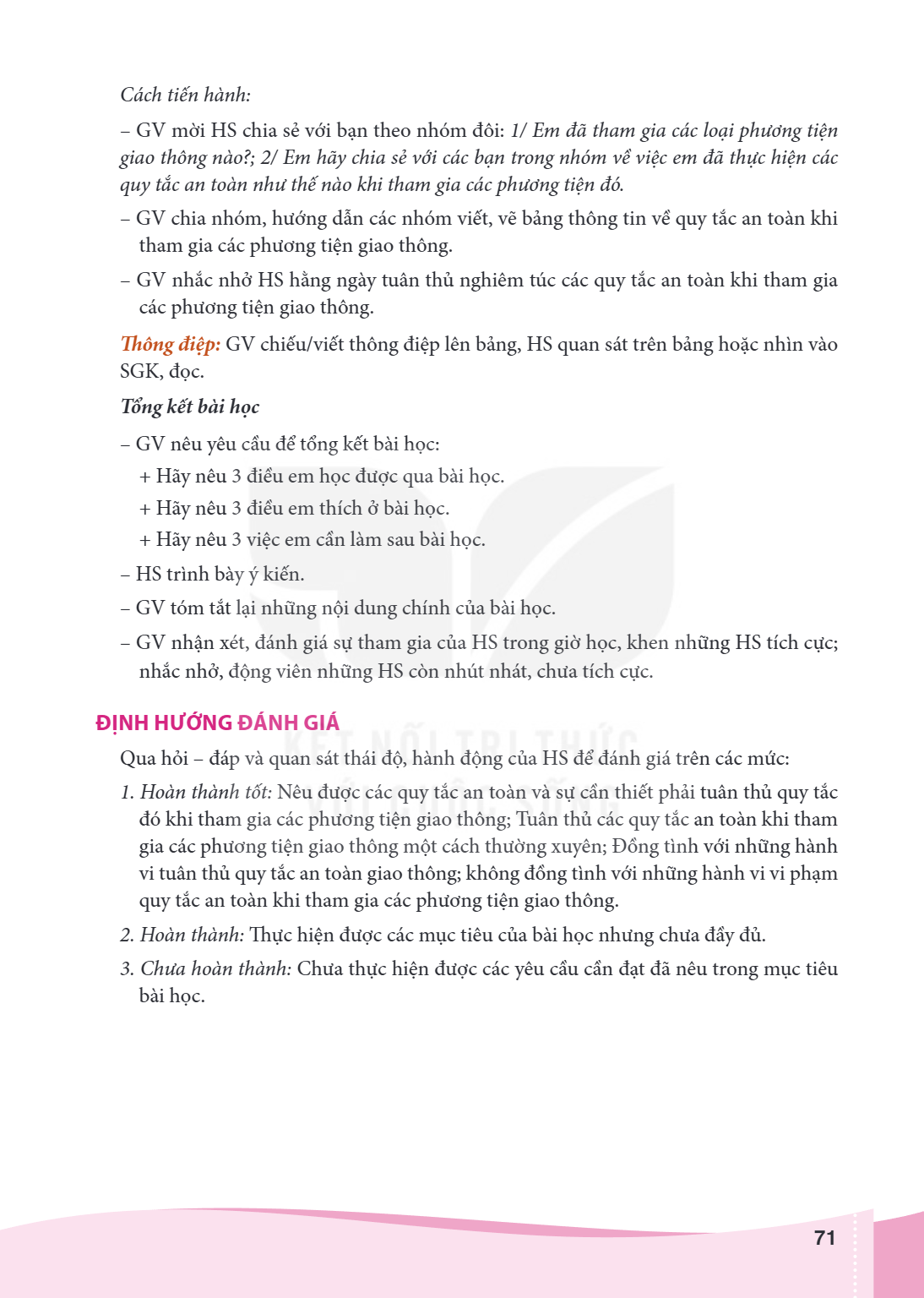 Cách tiến hành: - GV mời HS chia sẻ với bạn theo nhóm đôi: 1/ Em đã tham gia các loại phương tiện giao thông nào?; 2/ Em hãy chia sẻ với các bạn trong nhóm về v