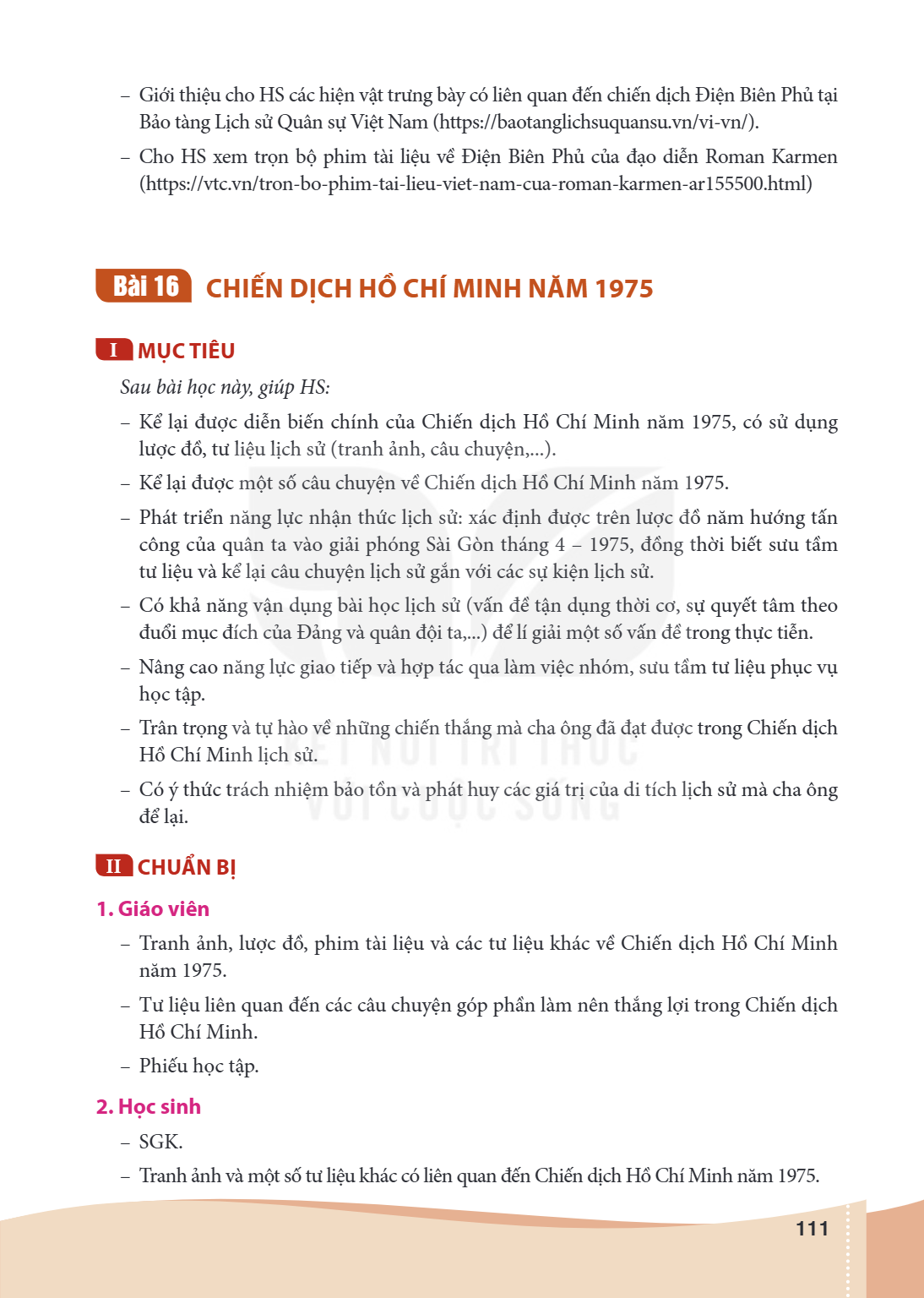 Bài 16. Chiến dịch Hồ Chí Minh năm 1975 I MỤC TIÊU Sau bài học này, giúp HS: – Kể lại được diễn biến chính của Chiến dịch Hồ Chí Minh năm 1975, có sử dụng lược 