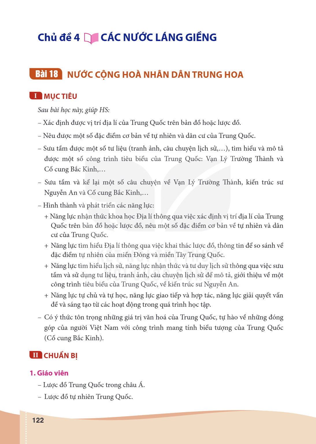 Chủ đề 4 CÁC NƯỚC LÁNG GIỀNG Bài 18. NƯỚC CỘNG HOÀ NHÂN DÂN TRUNG HOA I MỤC TIÊU Sau bài học này, giúp HS: – Xác định được vị trí địa lí của Trung Quốc trên bản