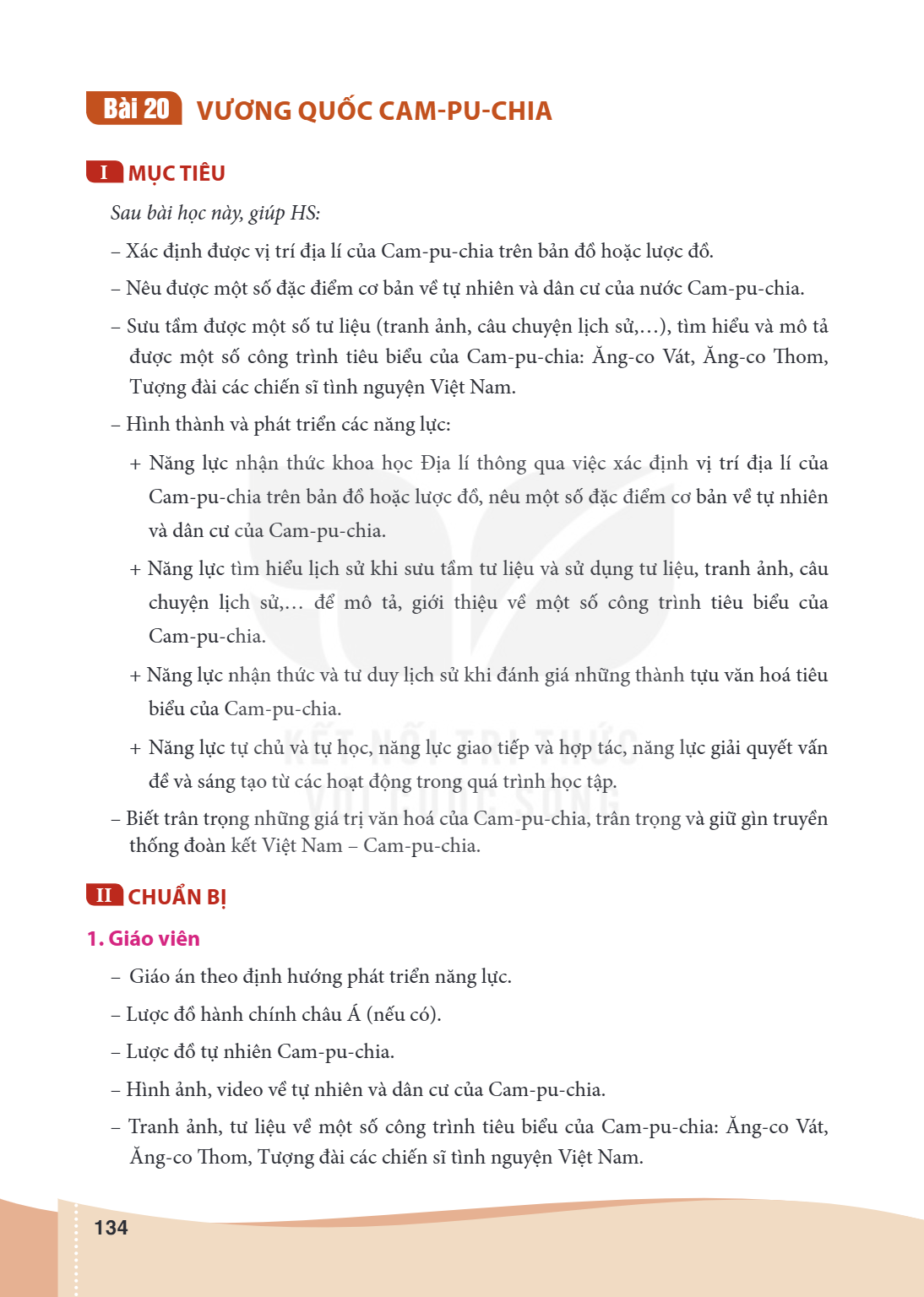 Bài 20. Vương quốc Cam-pu-chia I MỤC TIÊU Sau bài học này, giúp HS: – Xác định được vị trí địa lí của Cam-pu-chia trên bản đồ hoặc lược đồ. – Nêu được một số đặ