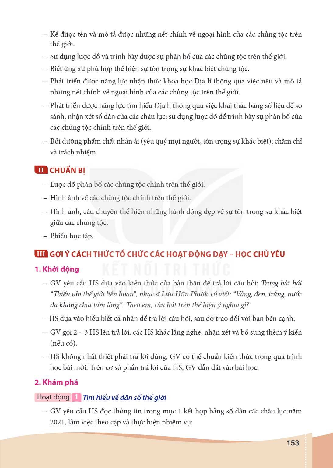 Kể được tên và mô tả được những nét chính về ngoại hình của các chủng tộc trên thế giới. - Sử dụng lược đồ và trình bày được sự phân bố của các chủng tộc trên t
