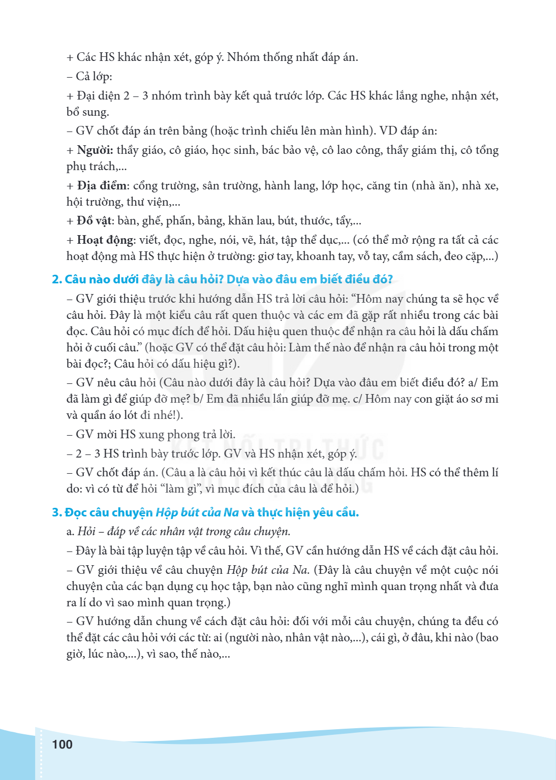 Các HS khác nhận xét, góp ý. Nhóm thống nhất đáp án. - Cả lớp: + Đại diện 2 - 3 nhóm trình bày kết quả trước lớp. Các HS khác lắng nghe, nhận xét, bổ sung. - GV