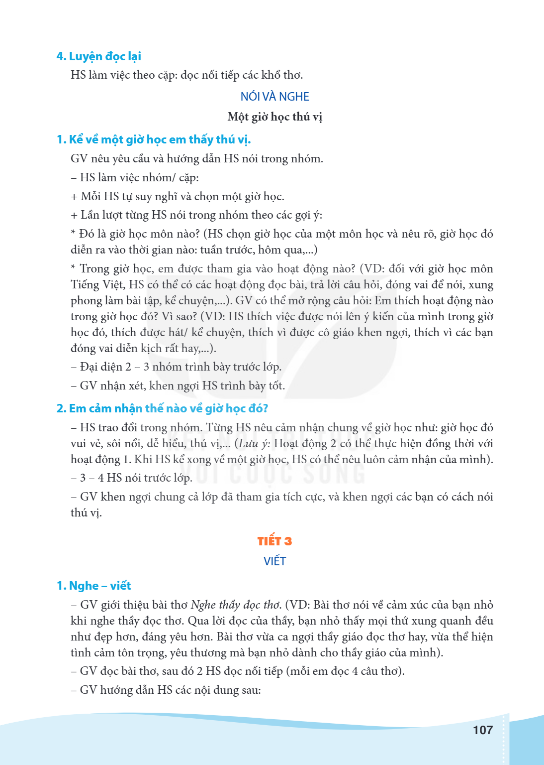4. Luyện đọc lại HS làm việc theo cặp: đọc nối tiếp các khổ thơ. NÓI VÀ NGHE Một giờ học thú vị 1. Kể về một giờ học em thấy thú vị. GV nêu yêu cầu và hướng dẫn