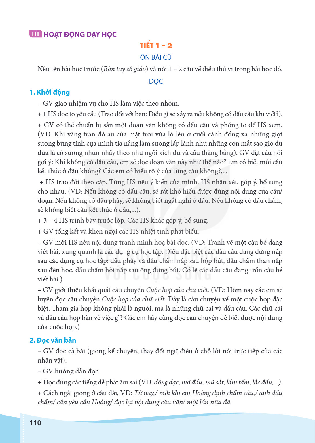 III HOẠT ĐỘNG DẠY HỌC TIẾT 1 - 2 ÔN BÀI CŨ Nêu tên bài học trước (Bàn tay cô giáo) và nói 1 - 2 câu về điều thú vị trong bài học đó. ĐỌC 1. Khởi động GV giao nh