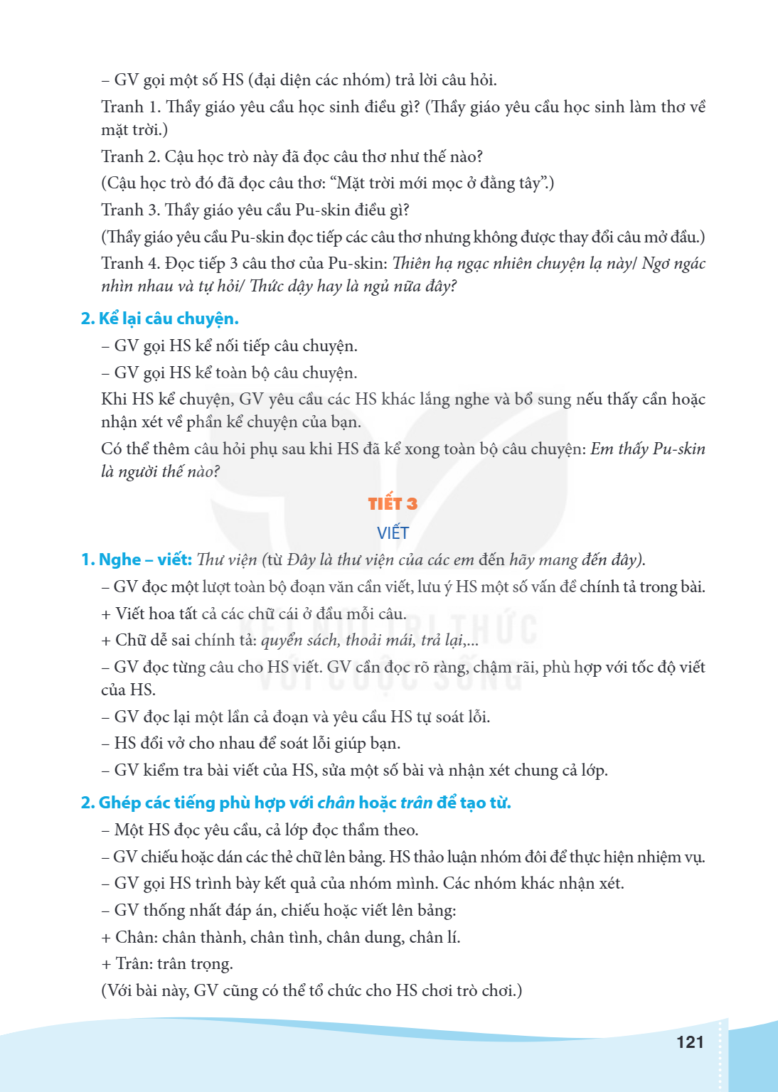GV gọi một số HS (đại diện các nhóm) trả lời câu hỏi. Tranh 1. Thầy giáo yêu cầu học sinh điều gì? (Thầy giáo yêu cầu học sinh làm thơ về mặt trời.) Tranh 2. Cậ