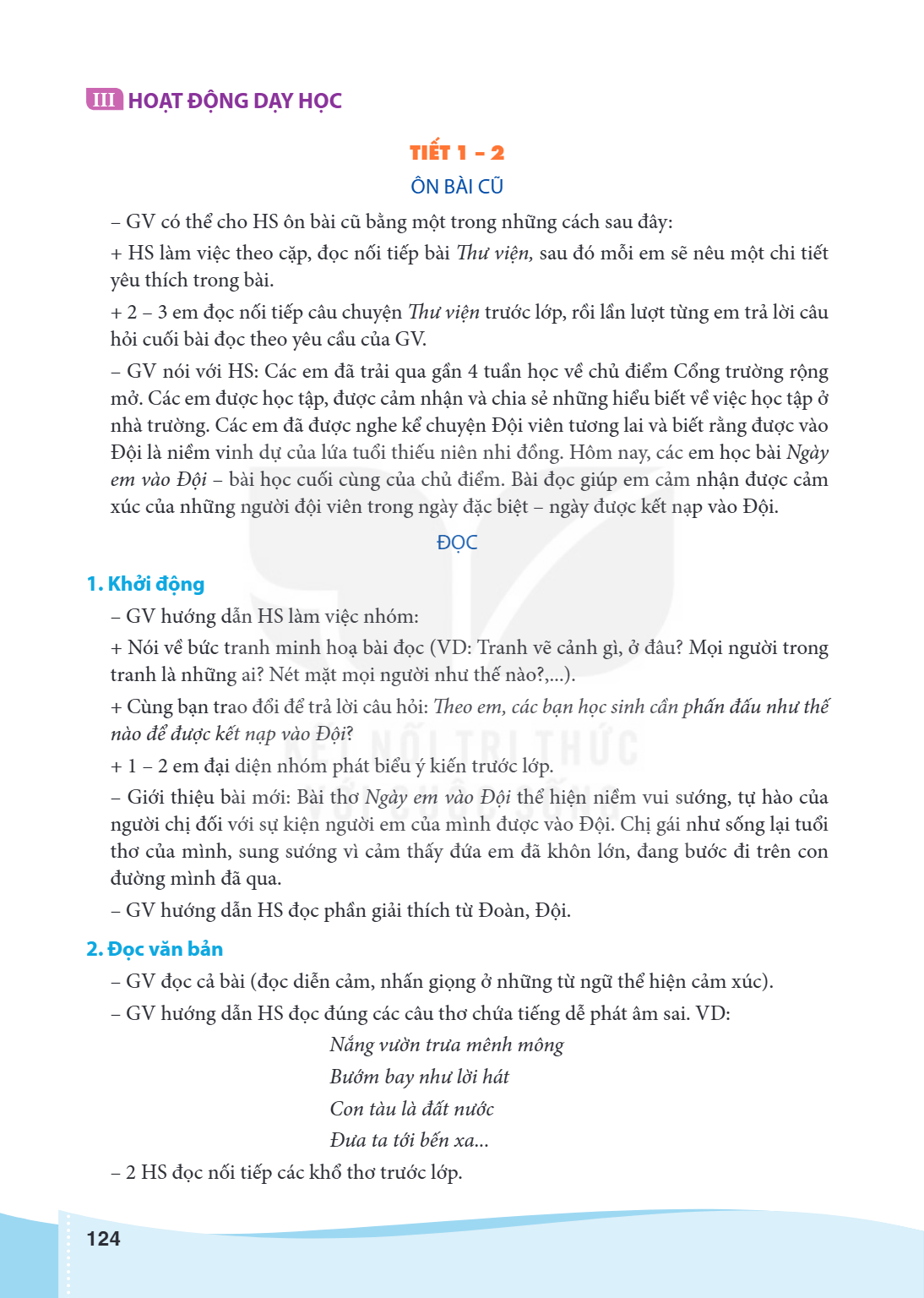 III HOẠT ĐỘNG DẠY HỌC TIẾT 1 - 2 ÔN BÀI CŨ GV có thể cho HS ôn bài cũ bằng một trong những cách sau đây: + HS làm việc theo cặp, đọc nối tiếp bài Thư viện, sau 