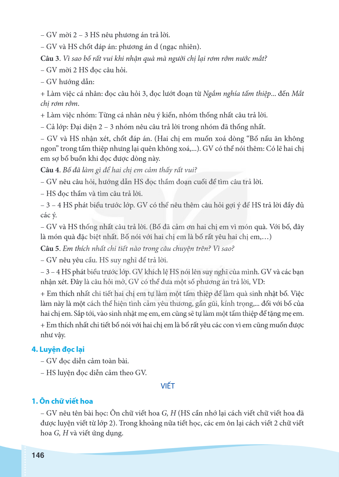 GV mời 2 - 3 HS nêu phương án trả lời. - GV và HS chốt đáp án: phương án d (ngạc nhiên). Câu 3. Vì sao bố rất vui khi nhận quà mà người chị lại rơm rớm nước mắt