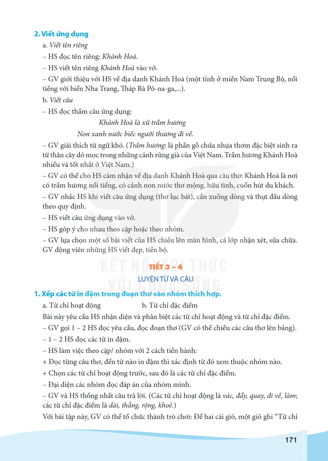 2. Viết ứng dụng a. Viết tên riêng - HS đọc tên riêng: Khánh Hoà. - HS viết tên riêng Khánh Hoà vào vở. - GV giới thiệu với HS về địa danh Khánh Hoà (một tỉnh ở
