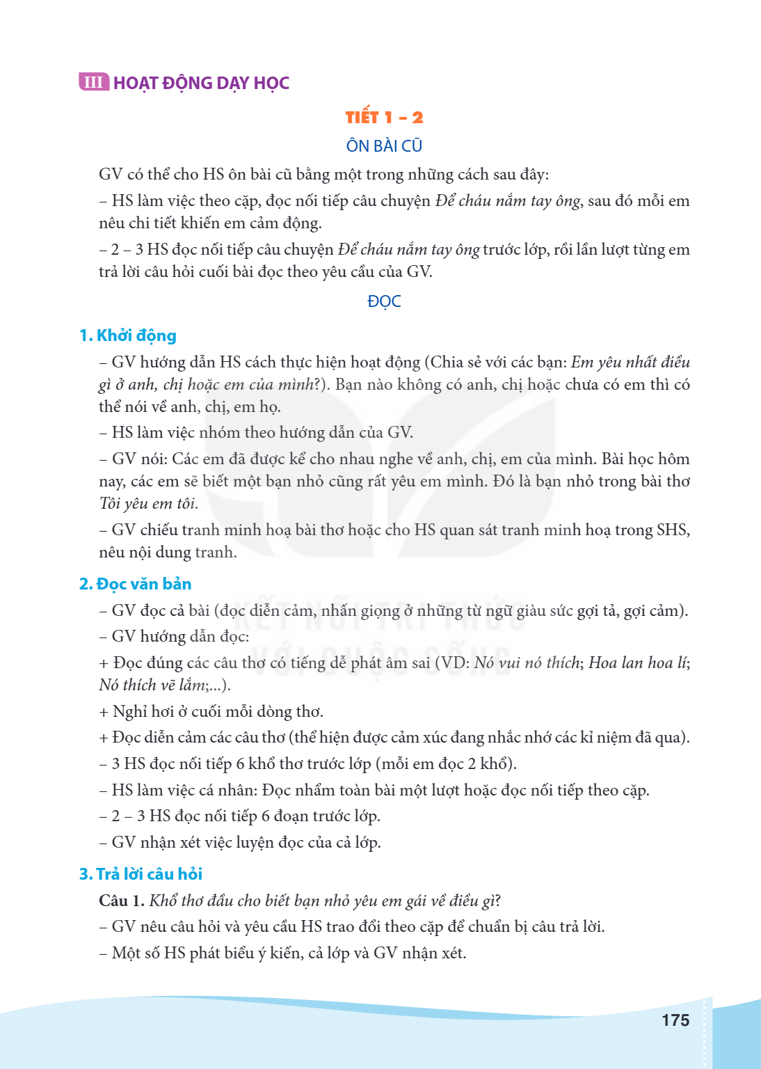 III HOẠT ĐỘNG DẠY HỌC TIẾT 1 - 2 ÔN BÀI CŨ GV có thể cho HS ôn bài cũ bằng một trong những cách sau đây: - HS làm việc theo cặp, đọc nối tiếp câu chuyện Để cháu