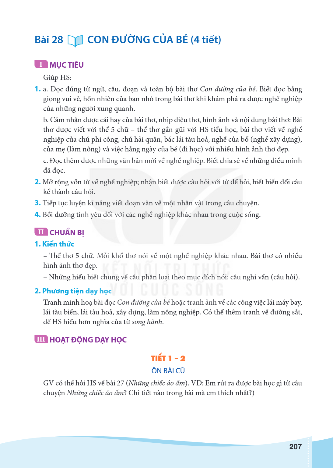 Bài 28. Con đường của bé I MỤC TIÊU Giúp HS: a. Đọc đúng từ ngữ, câu, đoạn và toàn bộ bài thơ Con đường của bé. Biết đọc bằng giọng vui vẻ, hồn nhiên của bạn nh