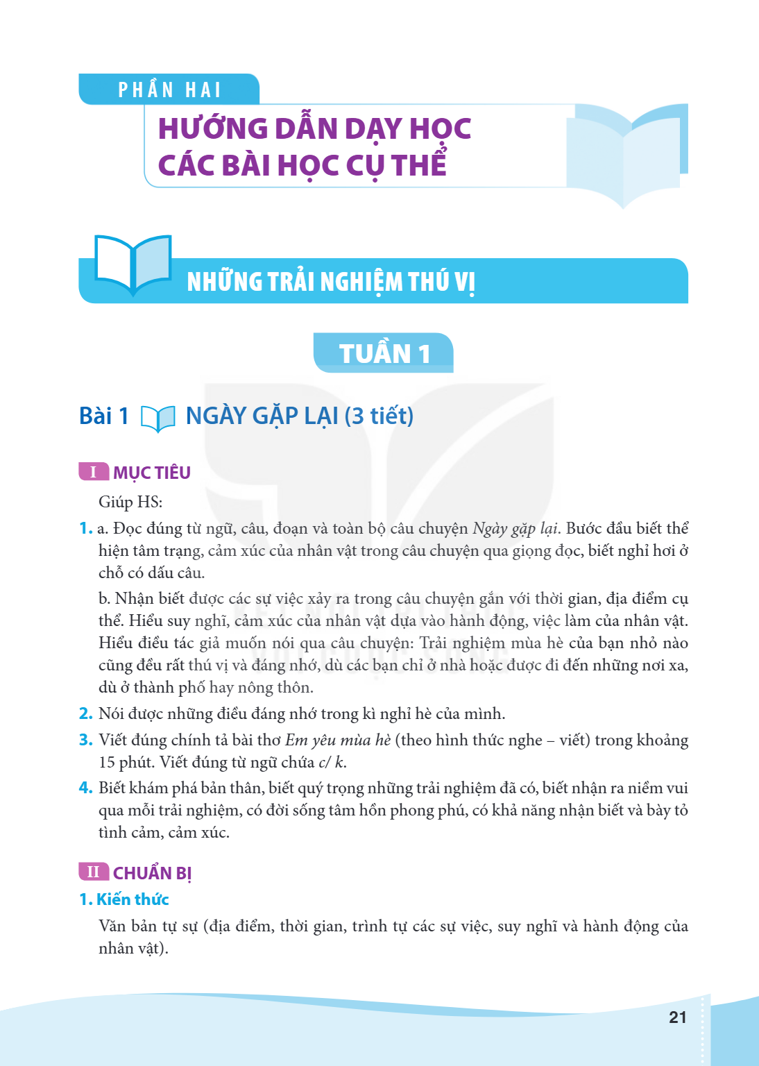 NHỮNG TRẢI NGHIỆM THÚ VỊ TUẦN 1 Bài 1. NGÀY GẶP LẠI (3 tiết) I MỤC TIÊU Giúp HS: a. Đọc đúng từ ngữ, câu, đoạn và toàn bộ câu chuyện Ngày gặp lại. Bước đầu biết