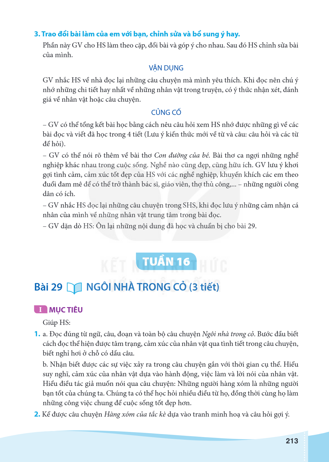 TUẦN 16 Bài 29 NGÔI NHÀ TRONG CỎ (3 tiết) MỤC TIÊU Giúp HS: a. Đọc đúng từ ngữ, câu, đoạn và toàn bộ câu chuyện Ngôi nhà trong cỏ. Bước đầu biết cách đọc thể hi