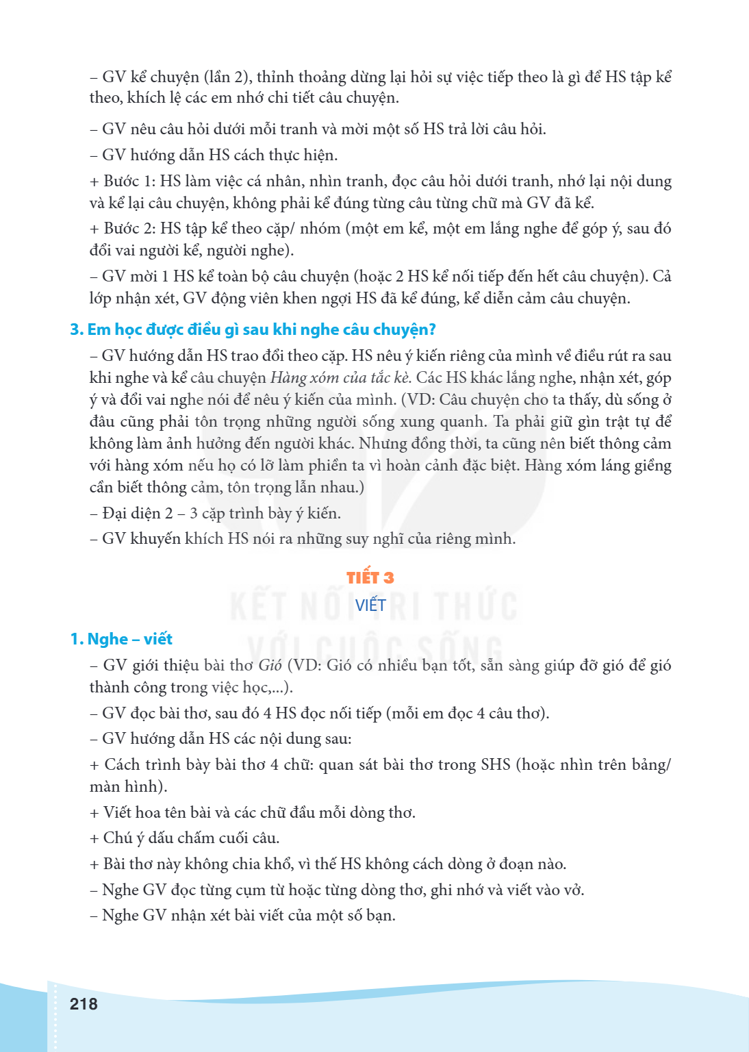 GV kể chuyện (lần 2), thỉnh thoảng dừng lại hỏi sự việc tiếp theo là gì để HS tập kể theo, khích lệ các em nhớ chi tiết câu chuyện. - GV nêu câu hỏi dưới mỗi tr