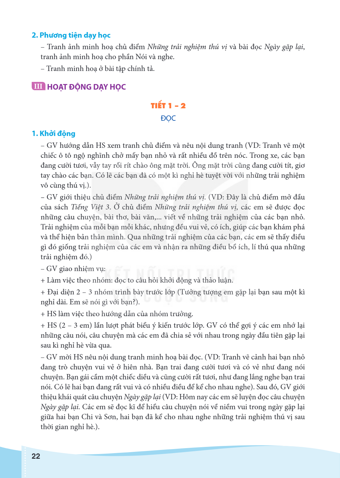 2. Phương tiện dạy học Tranh ảnh minh hoạ chủ điểm Những trải nghiệm thú vị và bài đọc Ngày gặp lại, tranh ảnh minh hoạ cho phần Nói và nghe. - Tranh minh hoạ ở