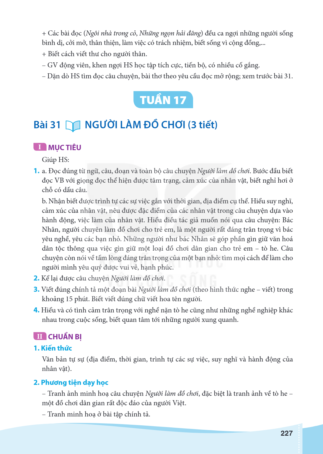 TUẦN 17 Bài 31 NGƯỜI LÀM ĐỒ CHƠI (3 tiết) I MỤC TIÊU Giúp HS: a. Đọc đúng từ ngữ, câu, đoạn và toàn bộ câu chuyện Người làm đồ chơi. Bước đầu biết đọc VB với gi