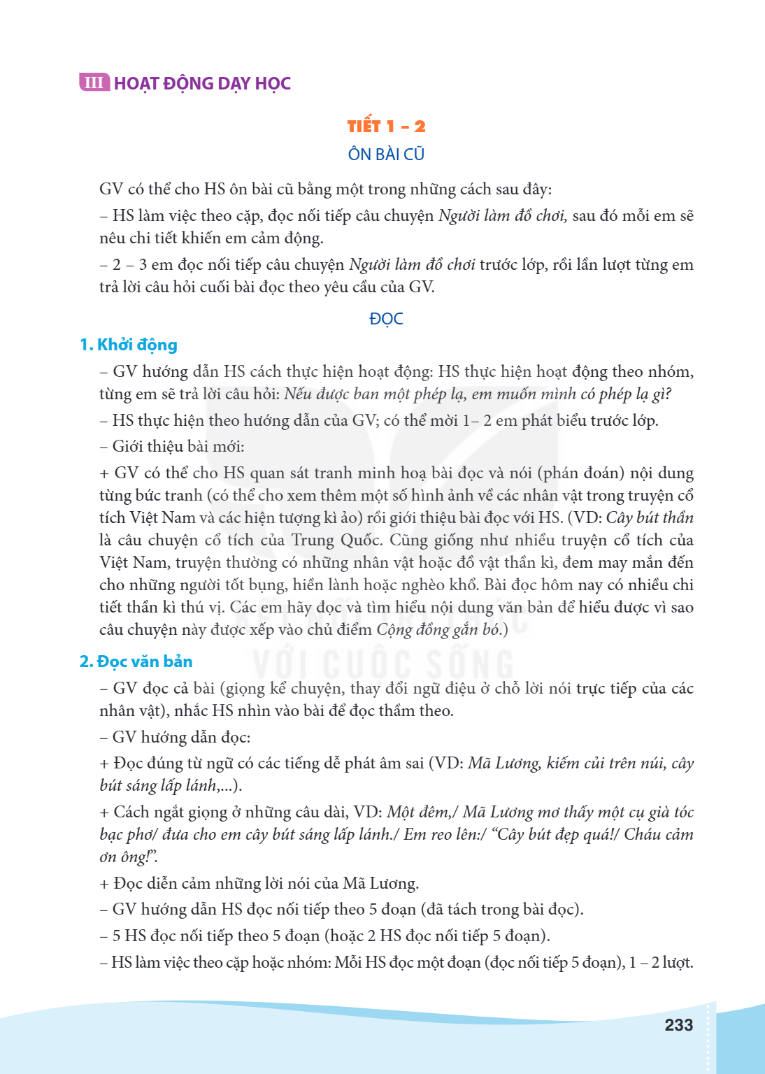 III HOẠT ĐỘNG DẠY HỌC TIẾT 1 - 2 ÔN BÀI CŨ GV có thể cho HS ôn bài cũ bằng một trong những cách sau đây: - HS làm việc theo cặp, đọc nối tiếp câu chuyện Người l