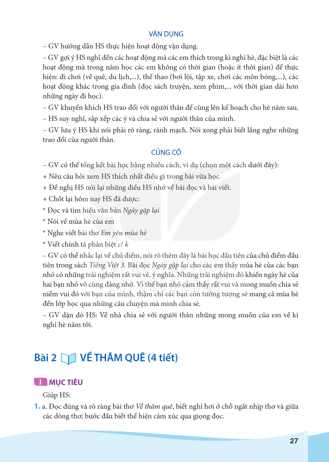 Bài 2. VỀ THĂM QUÊ (4 tiết) I MỤC TIÊU Giúp HS: a. Đọc đúng và rõ ràng bài thơ Về thăm quê, biết nghỉ hơi ở chỗ ngắt nhịp thơ và giữa các dòng thơ; bước đầu biế