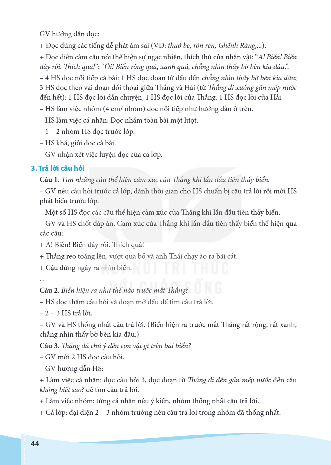 GV hướng dẫn đọc: + Đọc đúng các tiếng dễ phát âm sai (VD: thuở bé, rón rén, Ghềnh Ráng,...). + Đọc diễn cảm câu nói thể hiện sự ngạc nhiên, thích thú của nhân 
