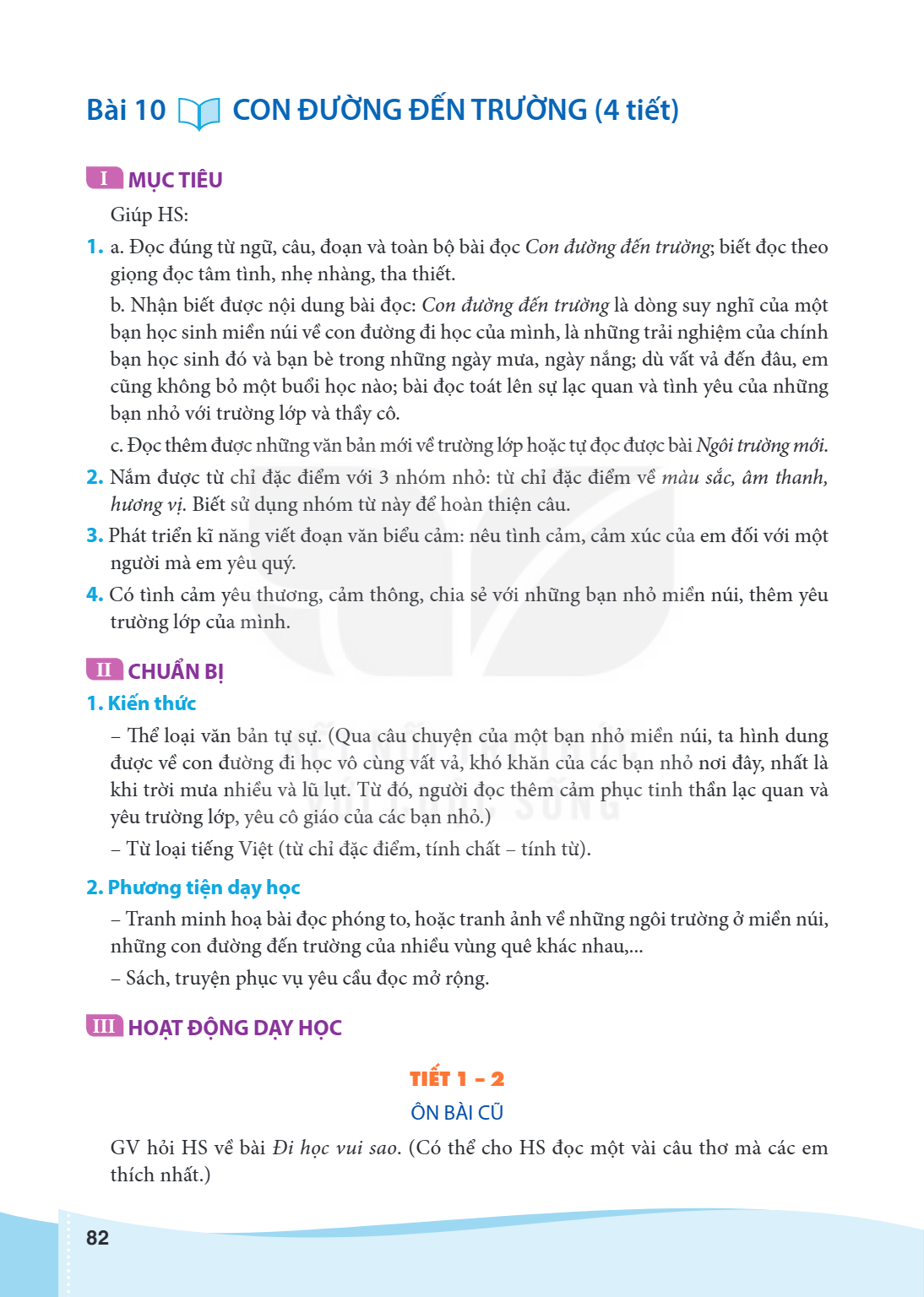 Bài 10. Con đường đến trường MỤC TIÊU Giúp HS: a. Đọc đúng từ ngữ, câu, đoạn và toàn bộ bài đọc Con đường đến trường; biết đọc theo giọng đọc tâm tình, nhẹ nhàn