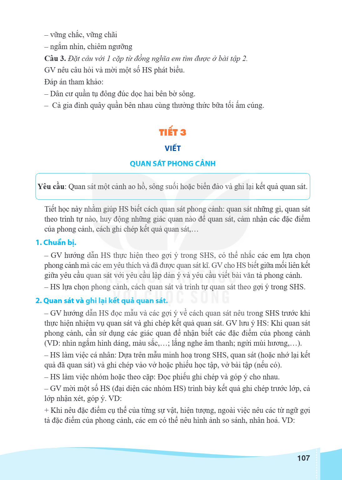 vững chắc, vững chãi - ngắm nhìn, chiêm ngưỡng Câu 3. Đặt câu với 1 cặp từ đồng nghĩa em tìm được ở bài tập 2. GV nêu câu hỏ i và mời mộ t số HS phát biểu. Đáp 