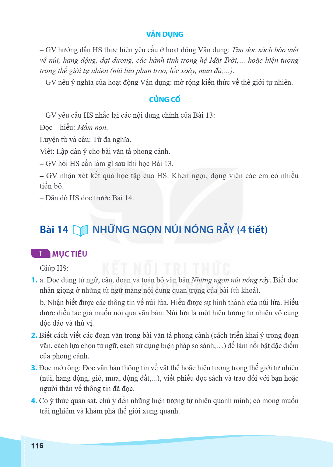 Bài 14 NHỮNG NGỌN NÚI NÓNG RẦY (4 tiết) I MỤC TIÊU Giúp HS: 1. a. Đọc đúng từ ngữ, câu, đoạn và toàn bộ văn bản Những ngọn núi nóng rẫy. Biết đọc nhấn giọng ở n