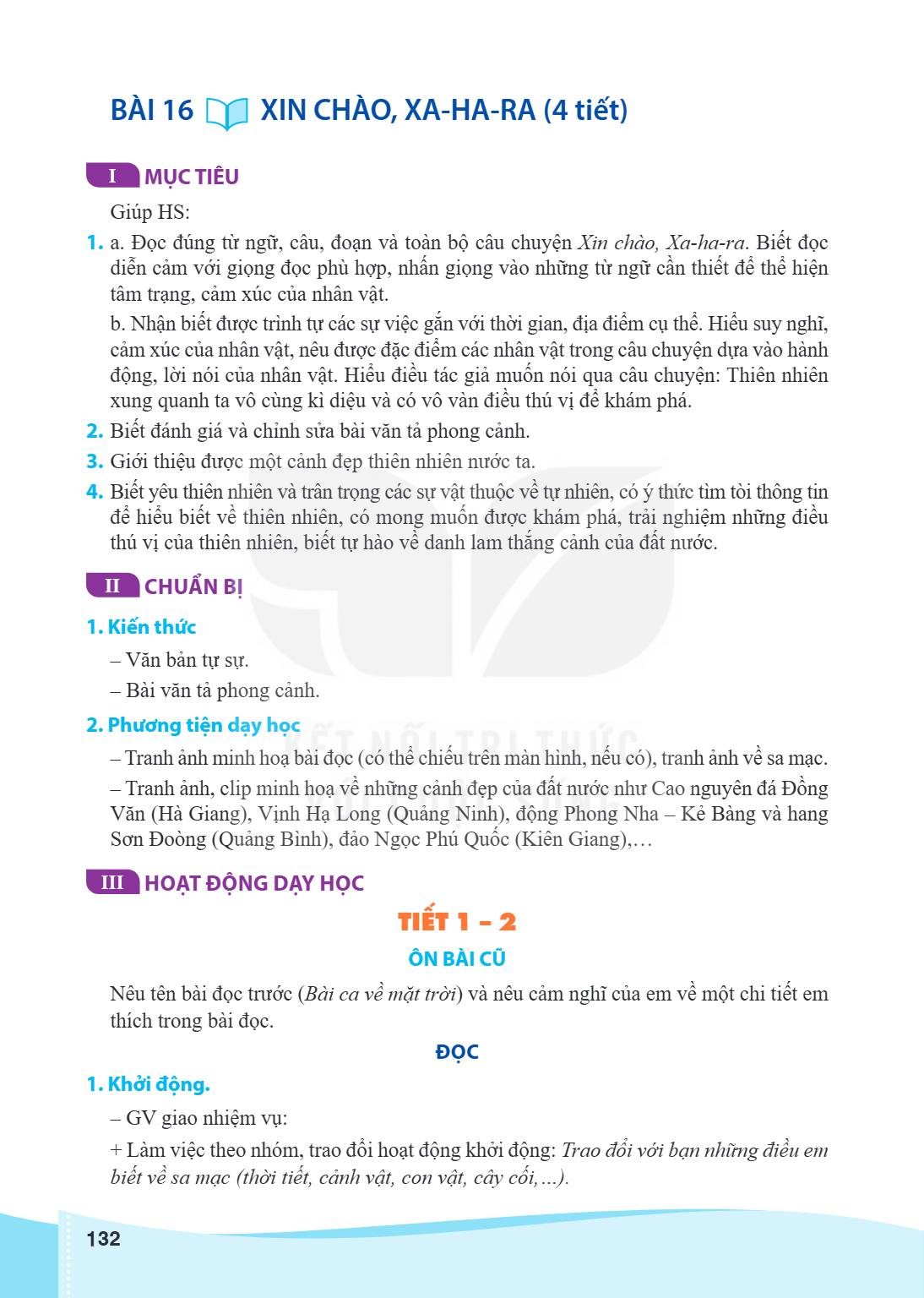 Bài 16. Xin chào, Xa-ha-ra I MỤC TIÊU Giúp HS: 1. a. Đọc đúng từ ngữ, câu, đoạn và toàn bộ câu chuyện Xin chào, Xa-ha-ra. Biết đọc diễn cảm với giọng đọc phù hợ