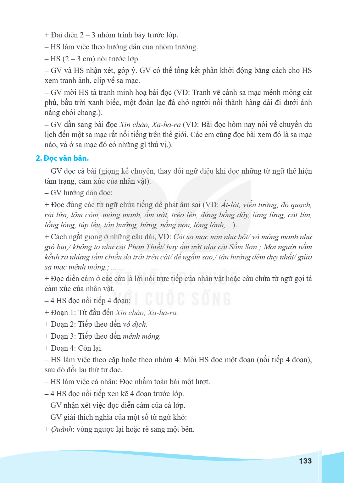 Đại diện 2 - 3 nhóm trình bày trước lớp. - HS làm việc theo hướng dẫn của nhóm trưởng. - HS (2 - 3 em) nói trước lớp. - GV và HS nhận xét, góp ý. GV có thể tổng