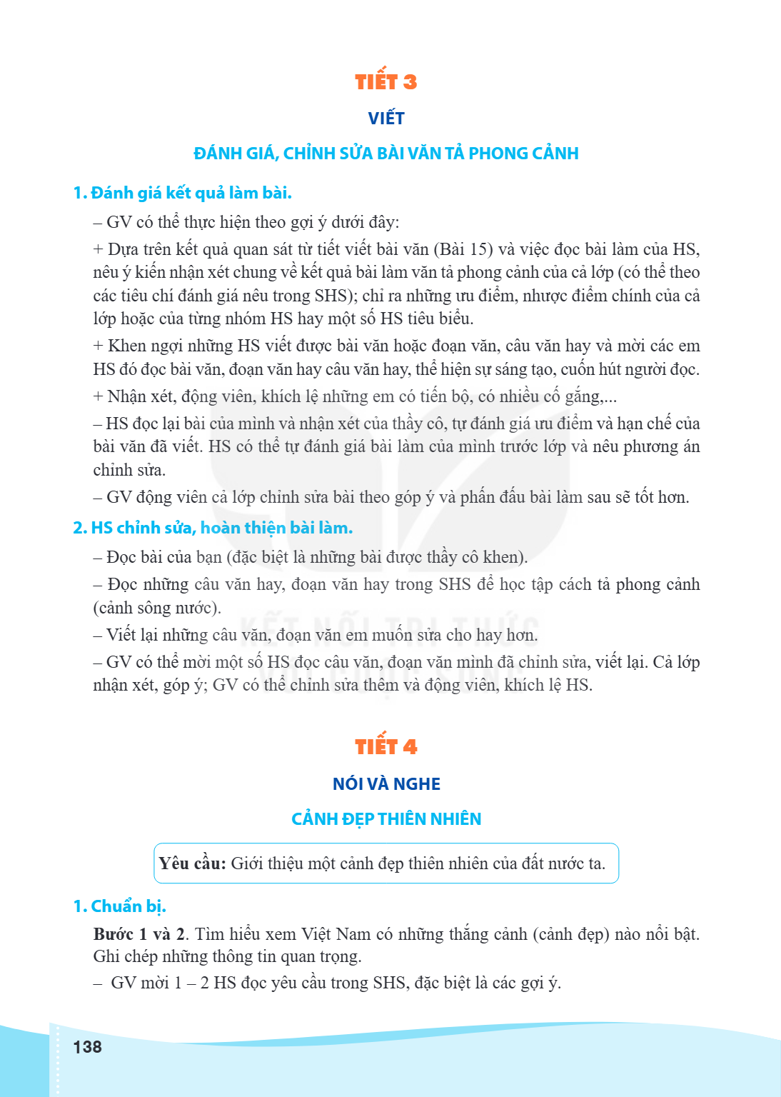 TIẾT 3 VIẾT ĐÁNH GIÁ, CHỈNH SỬA BÀI VĂN TẢ PHONG CẢNH 1. Đánh giá kết quả làm bài. GV có thể thực hiện theo gợi ý dưới đây: + Dựa trên kết quả quan sát từ tiết 