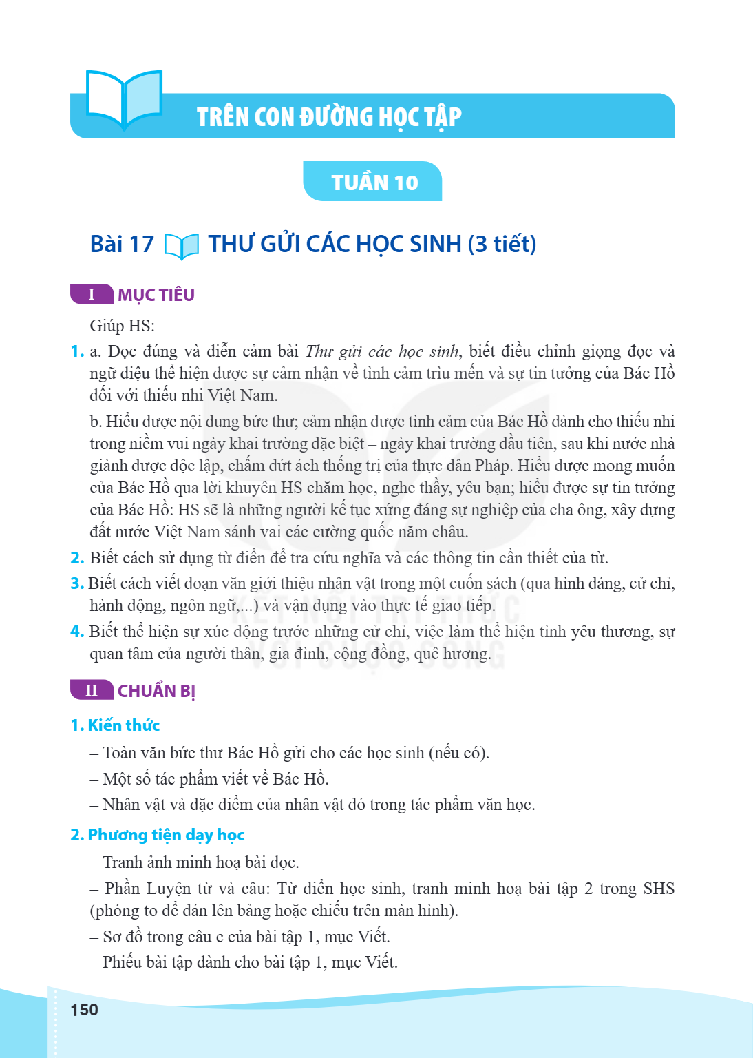 TRÊN CON ĐƯỜNG HỌC TẬP TUẦN 10 Bài 17. THƯ GỬI CÁC HỌC SINH (3 tiết) I MỤC TIÊU Giúp HS: a. Đọc đúng và diễn cảm bài Thư gửi các học sinh, biết điều chỉnh giọng
