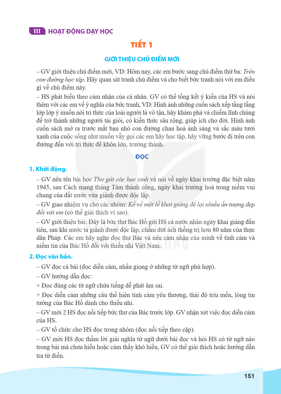 III HOẠT ĐỘNG DẠY HỌC TIẾT 1 GIỚI THIỆU CHỦ ĐIỂM MỚI GV giới thiệu chủ điểm mới, VD: Hôm nay, các em bước sang chủ điểm thứ ba: Trên con đường học tập. Hãy quan