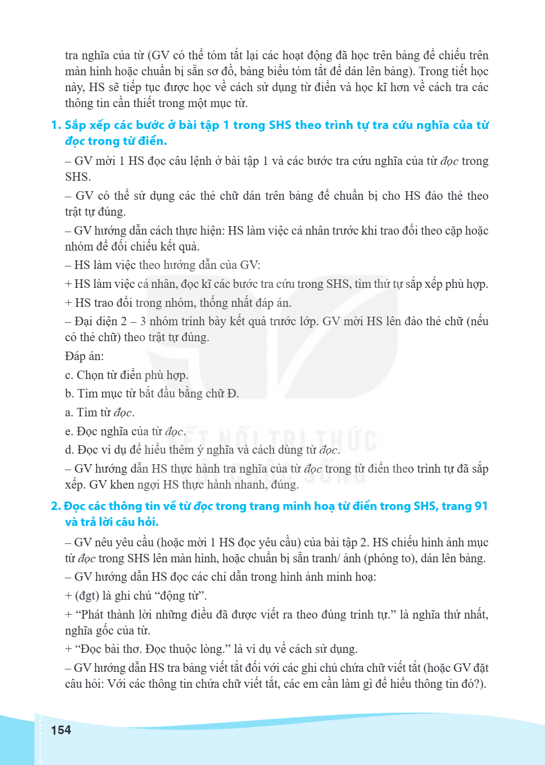 tra nghĩa của từ (GV có thể tóm tắt lại các hoạt động đã học trên bảng để chiếu trên màn hình hoặc chuẩn bị sẵn sơ đồ, bảng biểu tóm tắt để dán lên bảng). Trong