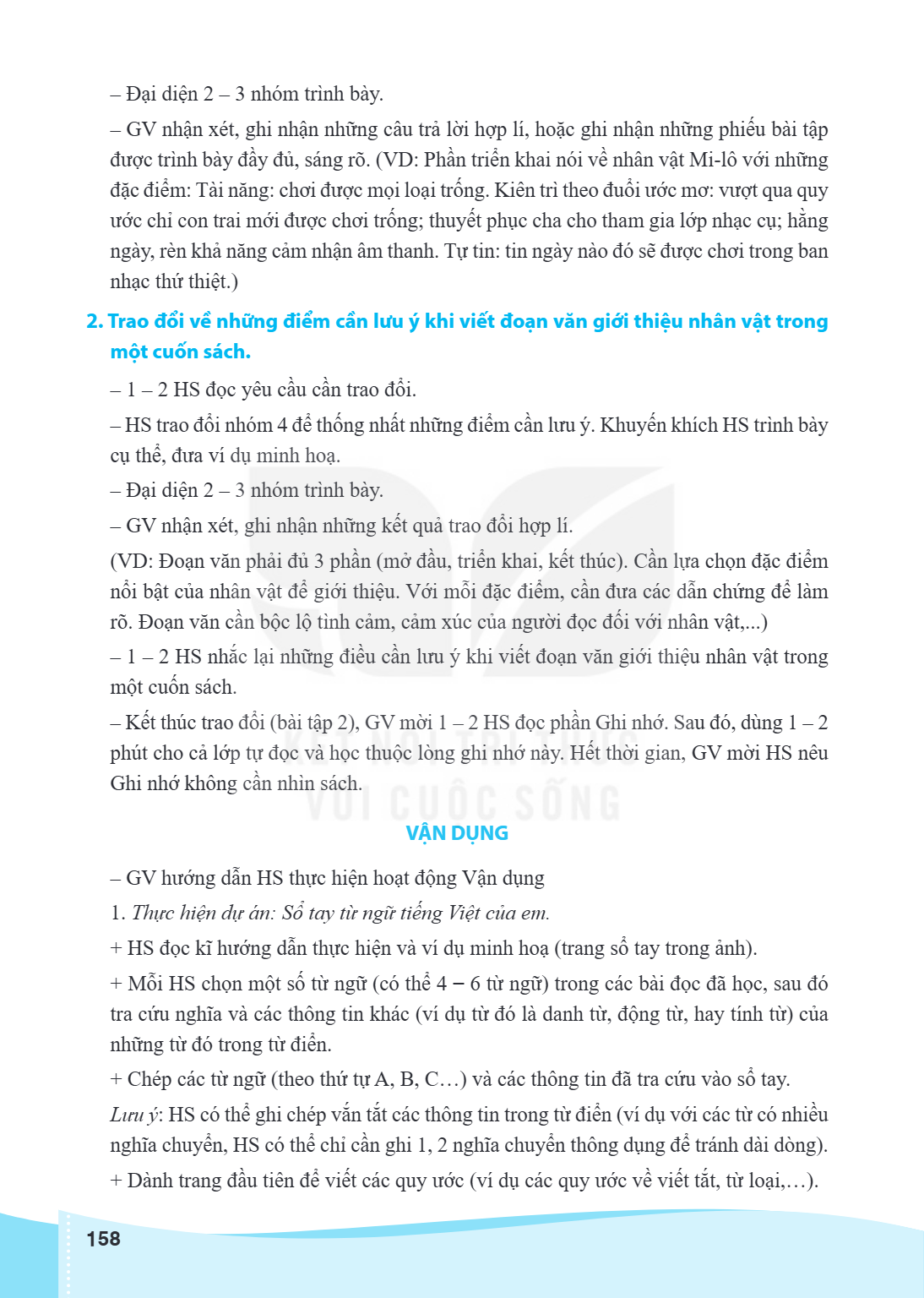 Đại diện 2 - 3 nhóm trình bày. - GV nhận xét, ghi nhận những câu trả lời hợp lí, hoặc ghi nhận những phiếu bài tập được trình bày đầy đủ, sáng rõ. (VD: Phần tri