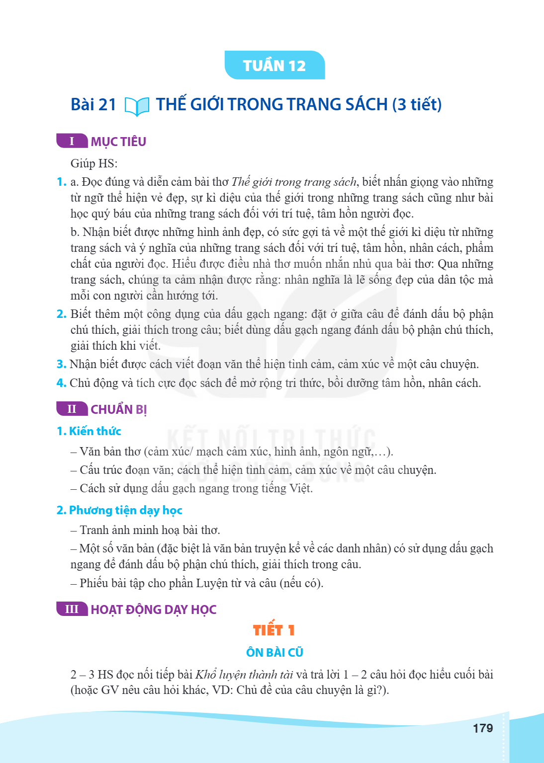 TUẦN 12 Bài 21 THẾ GIỚI TRONG TRANG SÁCH (3 tiết) MỤC TIÊU Giúp HS: a. Đọc đúng và diễn cảm bài thơ Thế giới trong trang sách, biết nhấn giọng vào những từ ngữ 