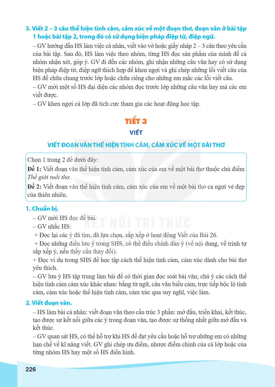 3. Viết 2 - 3 câu thể hiện tình cảm, cảm xúc về một đoạn thơ, đoạn văn ở bài tập 1 hoặc bài tập 2, trong đó có sử dụng biện pháp điệp từ, điệp ngữ. GV hướng dẫn