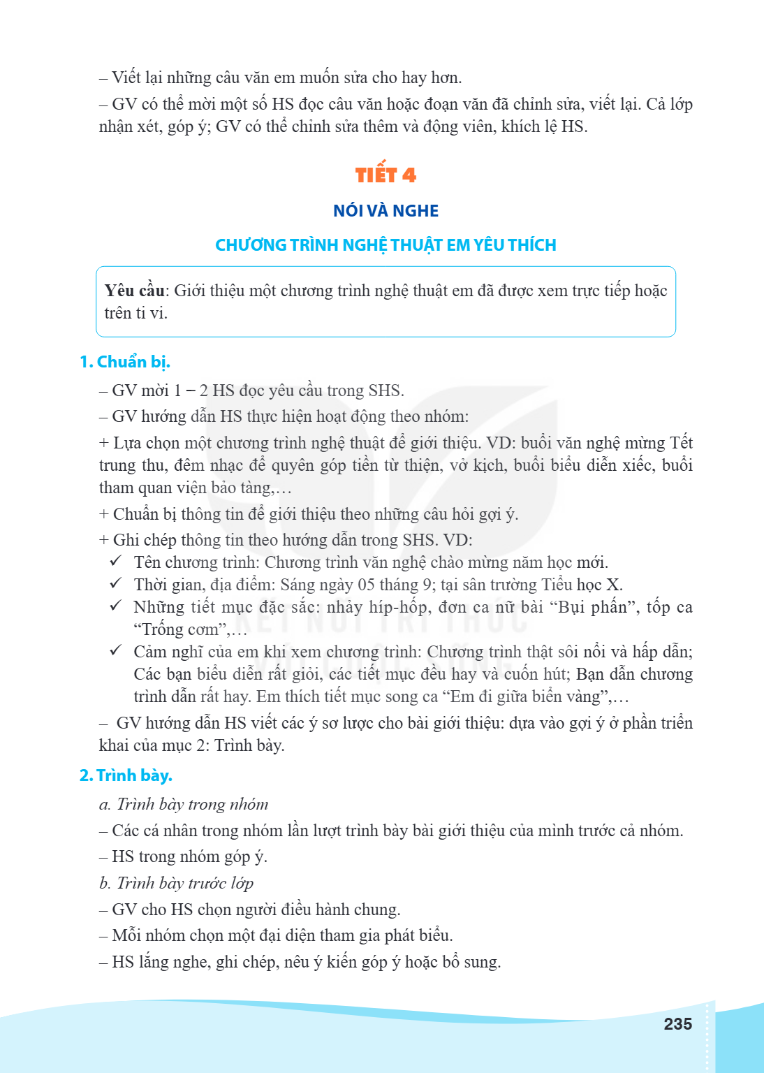 Viết lại những câu văn em muốn sửa cho hay hơn. - GV có thể mời một số HS đọc câu văn hoặc đoạn văn đã chỉnh sửa, viết lại. Cả lớp nhận xét, góp ý; GV có thể ch
