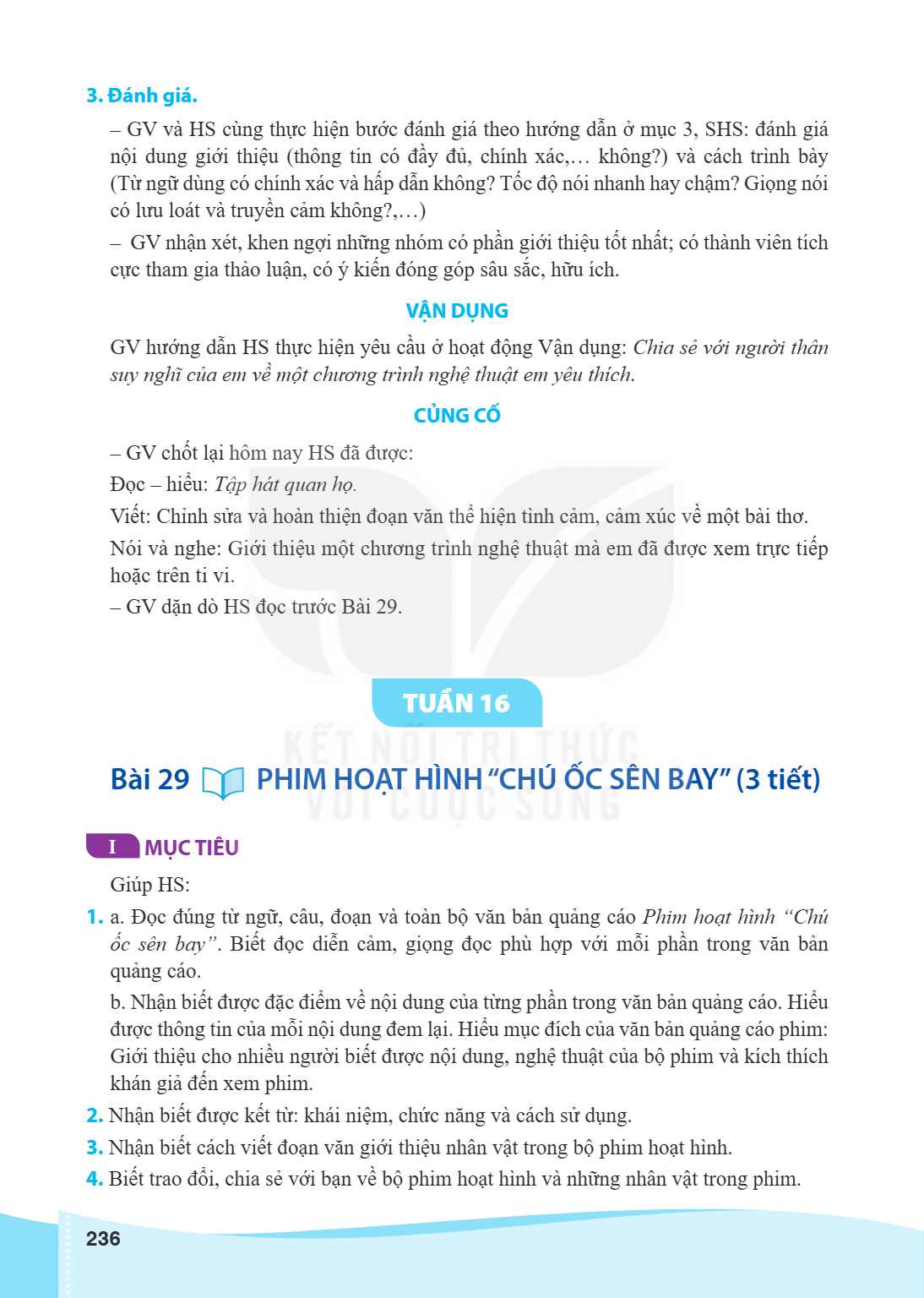 TUẦN 16 Bài 29 PHIM HOẠT HÌNH “CHÚ ỐC SÊN BAY” (3 tiết) I MỤC TIÊU Giúp HS: a. Đọc đúng từ ngữ, câu, đoạn và toàn bộ văn bản quảng cáo Phim hoạt hình “Chú ốc sê