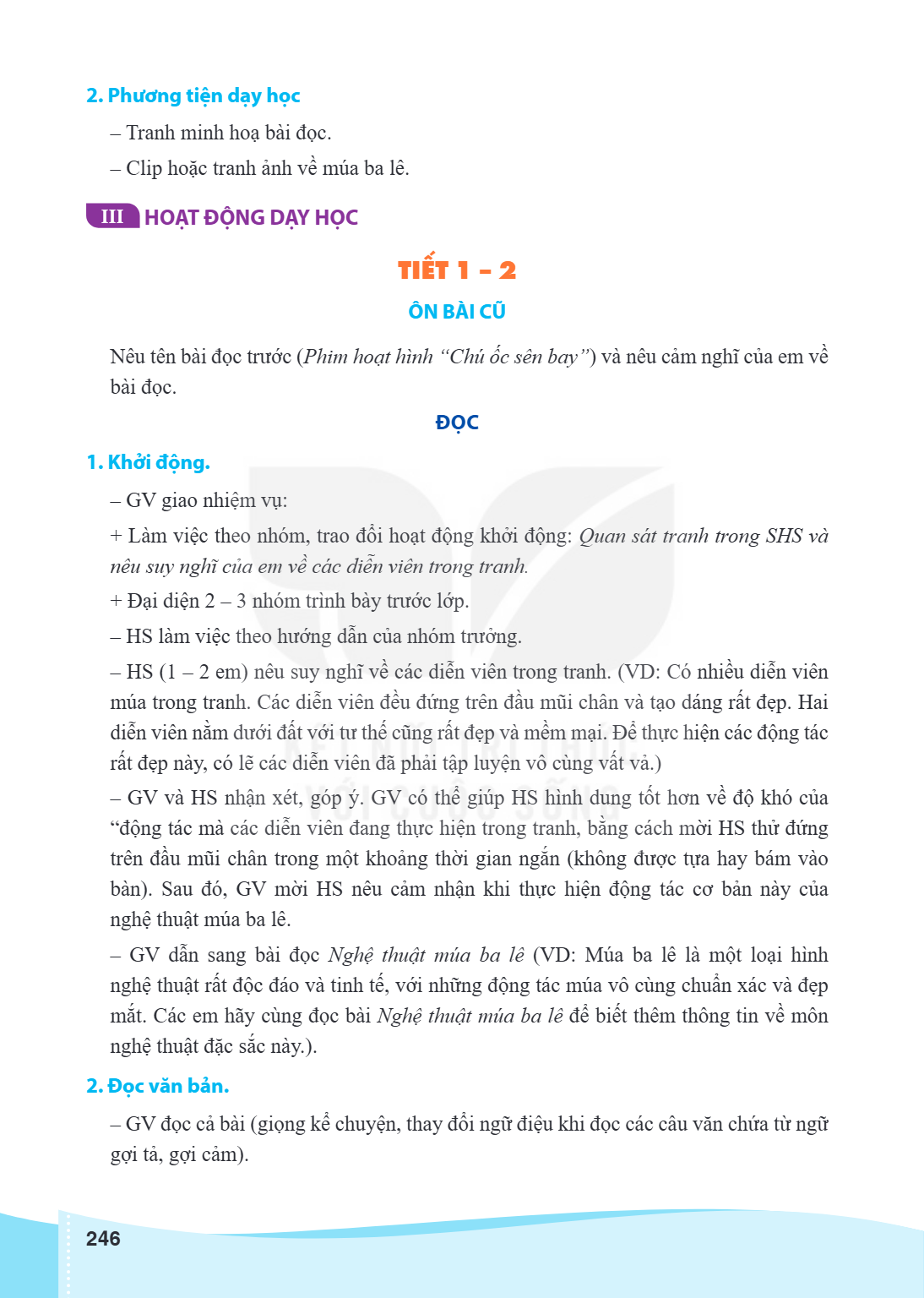 2. Phương tiện dạy học Tranh minh hoạ bài đọc. - Clip hoặc tranh ảnh về múa ba lê. III HOẠT ĐỘNG DẠY HỌC TIẾT 1 - 2 ÔN BÀI CŨ Nêu tên bài đọc trước (Phim hoạt h