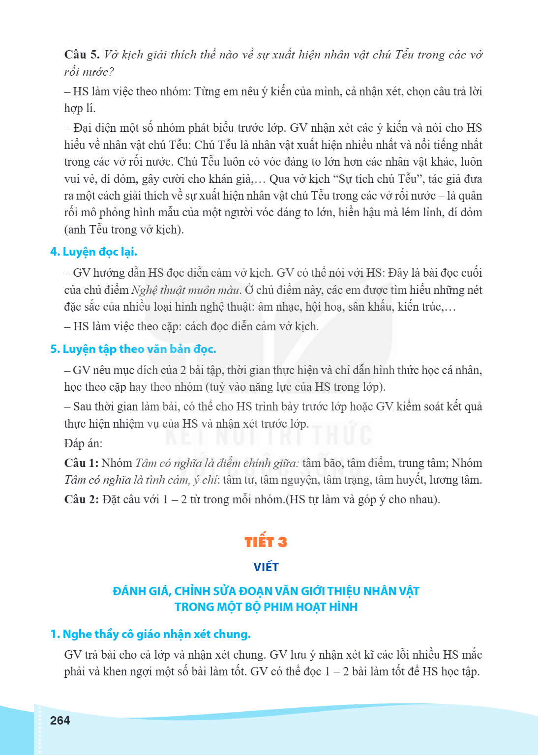 Câu 5. Vở kị ch giải thí ch thế nà o về sự xuấ t hiệ n nhâ n vậ t chú Tễ u trong cá c vở rố i nướ c? - HS làm việc theo nhóm: Từng em nêu ý kiến của mình, cả nh