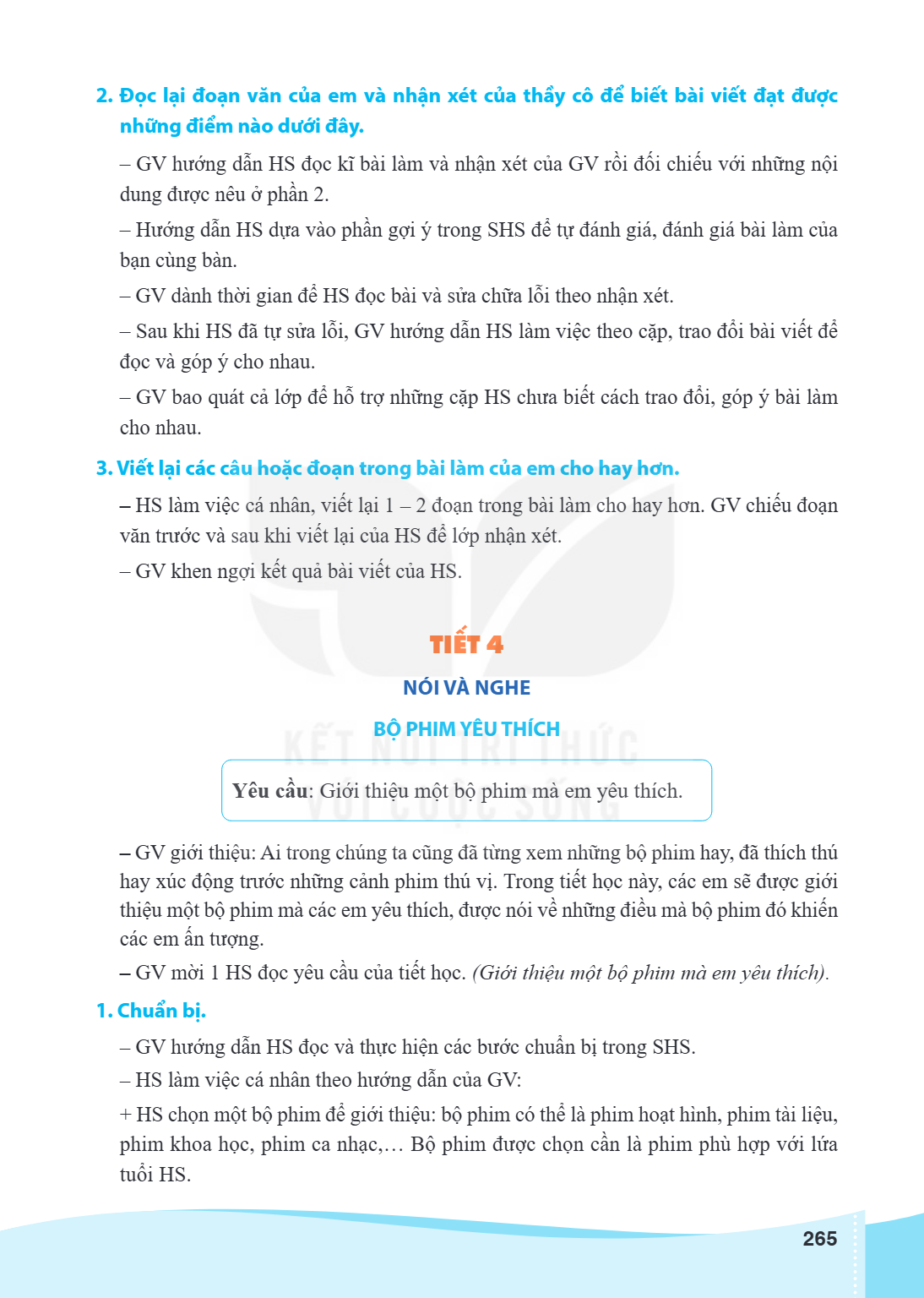 2. Đọc lại đoạn văn của em và nhận xét của thầy cô để biết bài viết đạt được những điểm nào dưới đây. - GV hướng dẫn HS đọc kĩ bài làm và nhận xét của GV rồi đố