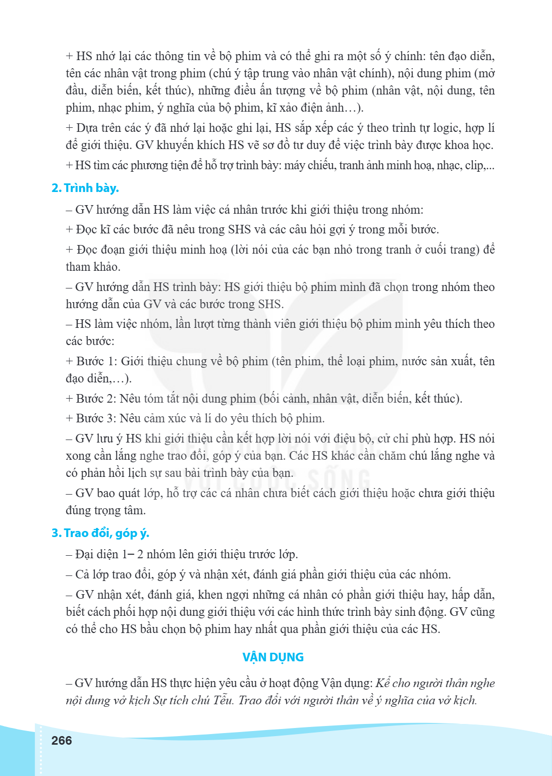 HS nhớ lại các thông tin về bộ phim và có thể ghi ra một số ý chính: tên đạo diễn, tên các nhân vật trong phim (chú ý tập trung vào nhân vật chính), nội dung ph