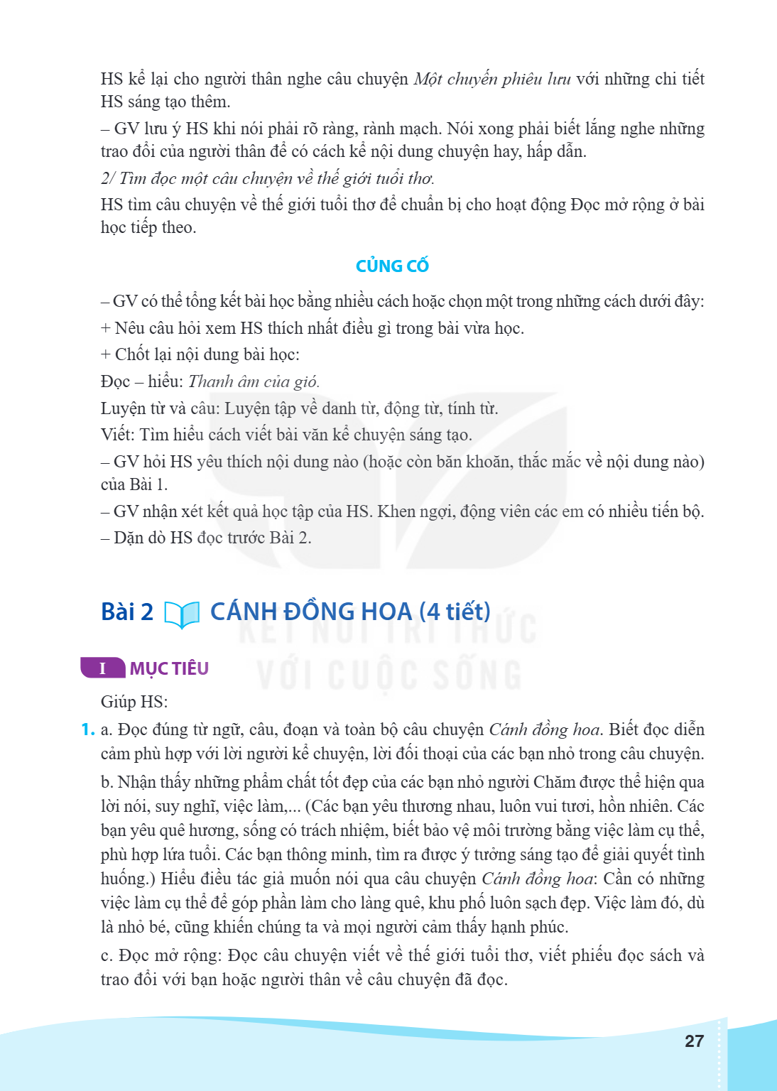 Bài 2 CÁNH ĐỒNG HOA (4 tiết) I MỤC TIÊU Giúp HS: 1. a. Đọc đúng từ ngữ, câu, đoạn và toàn bộ câu chuyện Cánh đồng hoa. Biết đọc diễn cảm phù hợp với lời người k