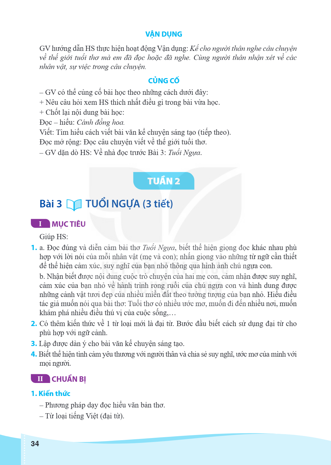 TUẦN 2 Bài 3 TUỔI NGỰA (3 tiết) I MỤC TIÊU Giúp HS: a. Đọc đúng và diễn cảm bài thơ Tuổi Ngựa, biết thể hiện giọng đọc khác nhau phù hợp với lời nói của mỗi nhâ