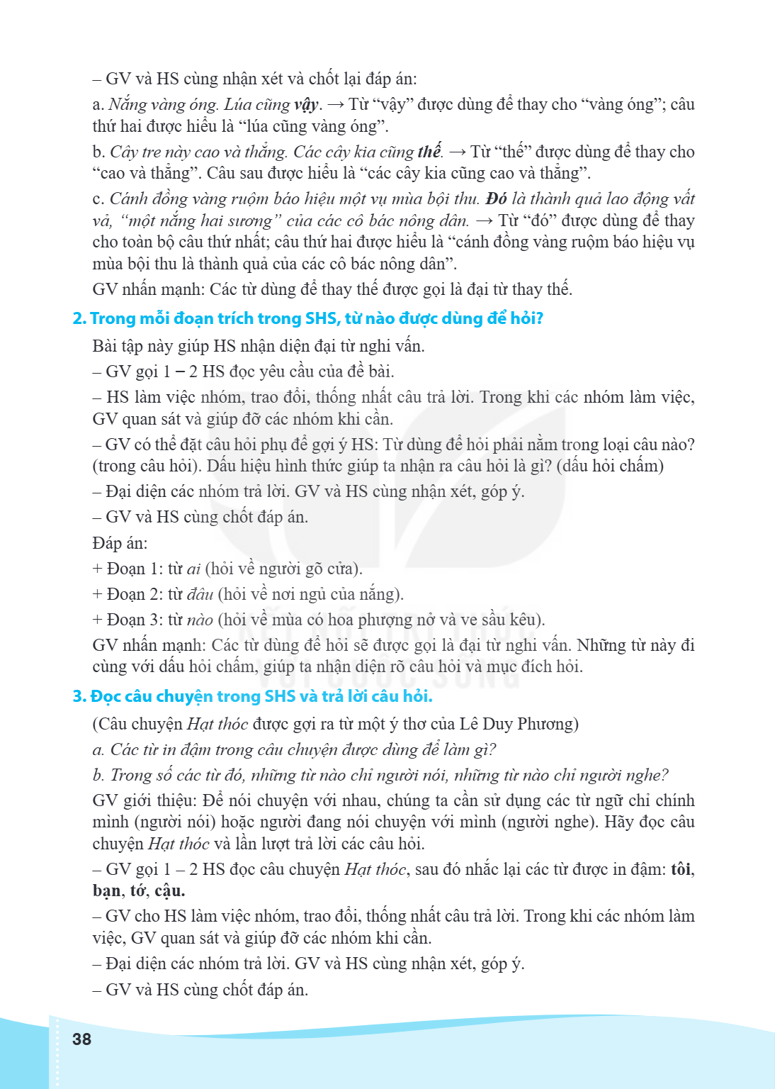 GV và HS cùng nhận xét và chốt lại đáp án: a. Nắng vàng óng. Lúa cũng vậy. → Từ "vậy" được dùng để thay cho "vàng óng"; câu thứ hai được hiểu là "lúa cũng vàng 
