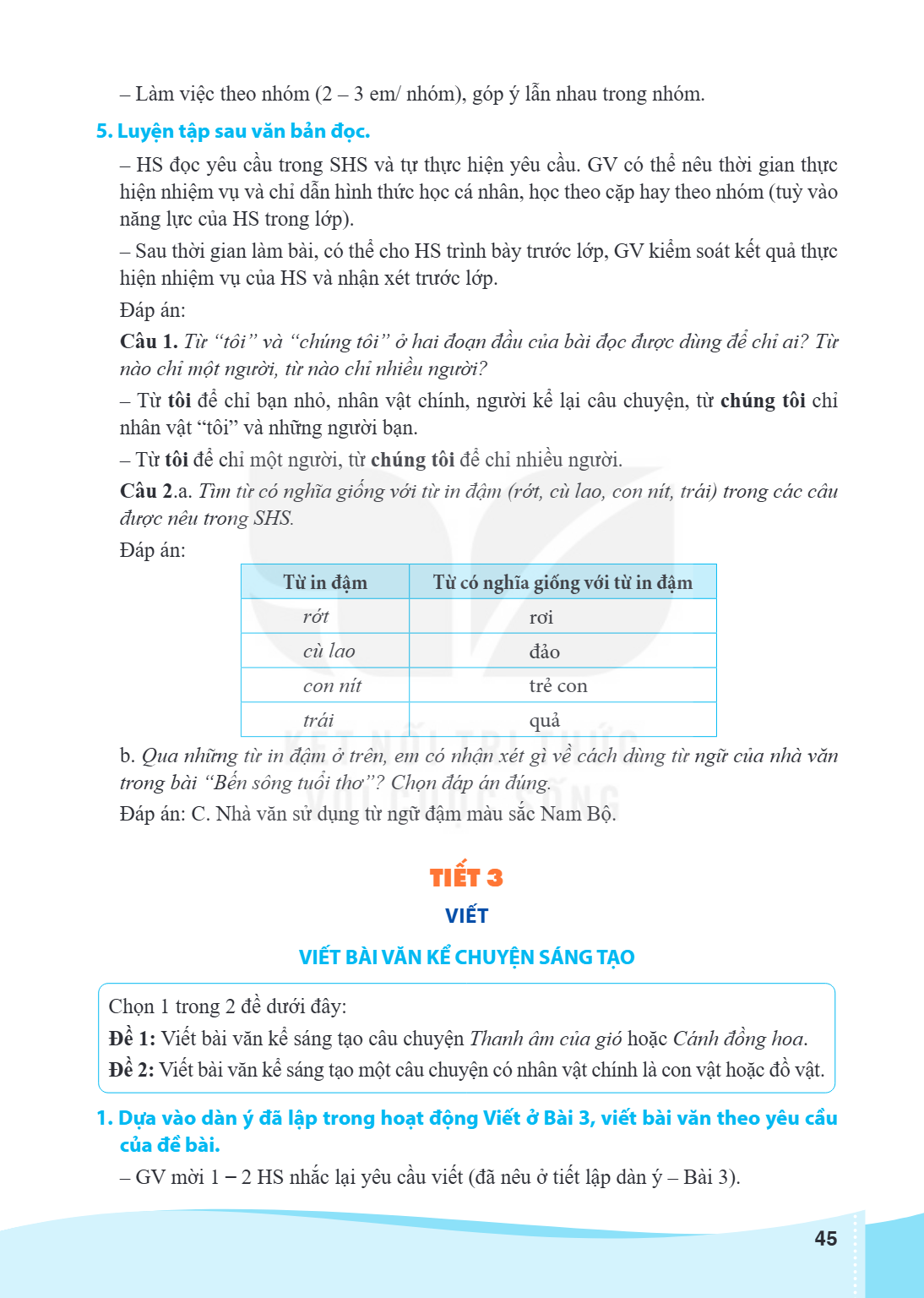 Làm việc theo nhóm (2 - 3 em/ nhóm), góp ý lẫn nhau trong nhóm. 5. Luyện tập sau văn bản đọc. HS đọc yêu cầu trong SHS và tự thực hiện yêu cầu. GV có thể nêu th