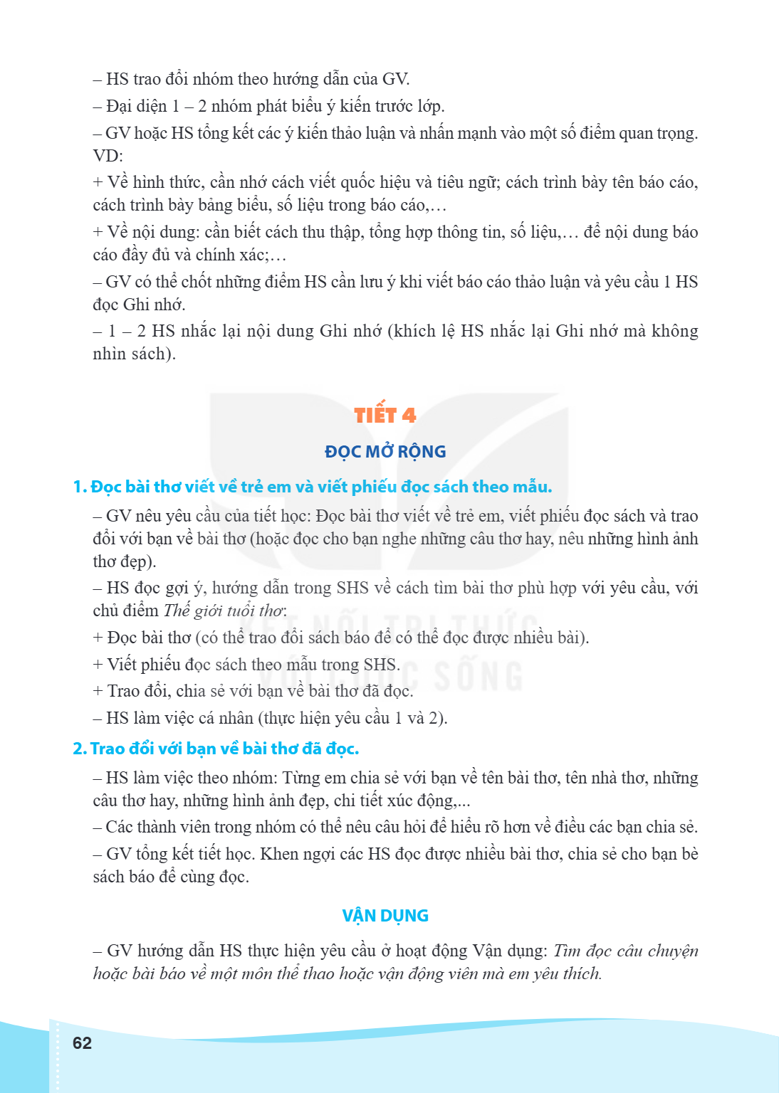 HS trao đổ i nhó m theo hư ớ ng dẫ n củ a GV. - Đạ i diệ n 1 - 2 nhó m phá t biể u ý kiế n trước lớp. - GV hoặc HS tổng kết các ý kiến thảo luận và nhấn mạnh và