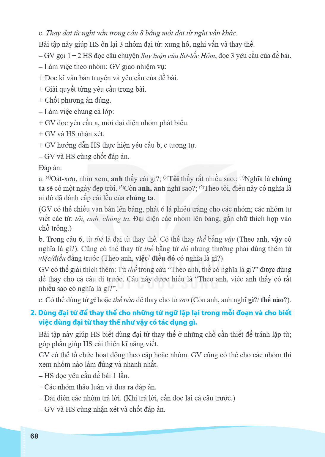 c. Thay đại từ nghi vấn trong câu 8 bằng một đại từ nghi vấn khác. Bài tập này giúp HS ôn lại 3 nhóm đại từ: xưng hô, nghi vấn và thay thế. - GV gọi 1 ̶ 2 HS đọ