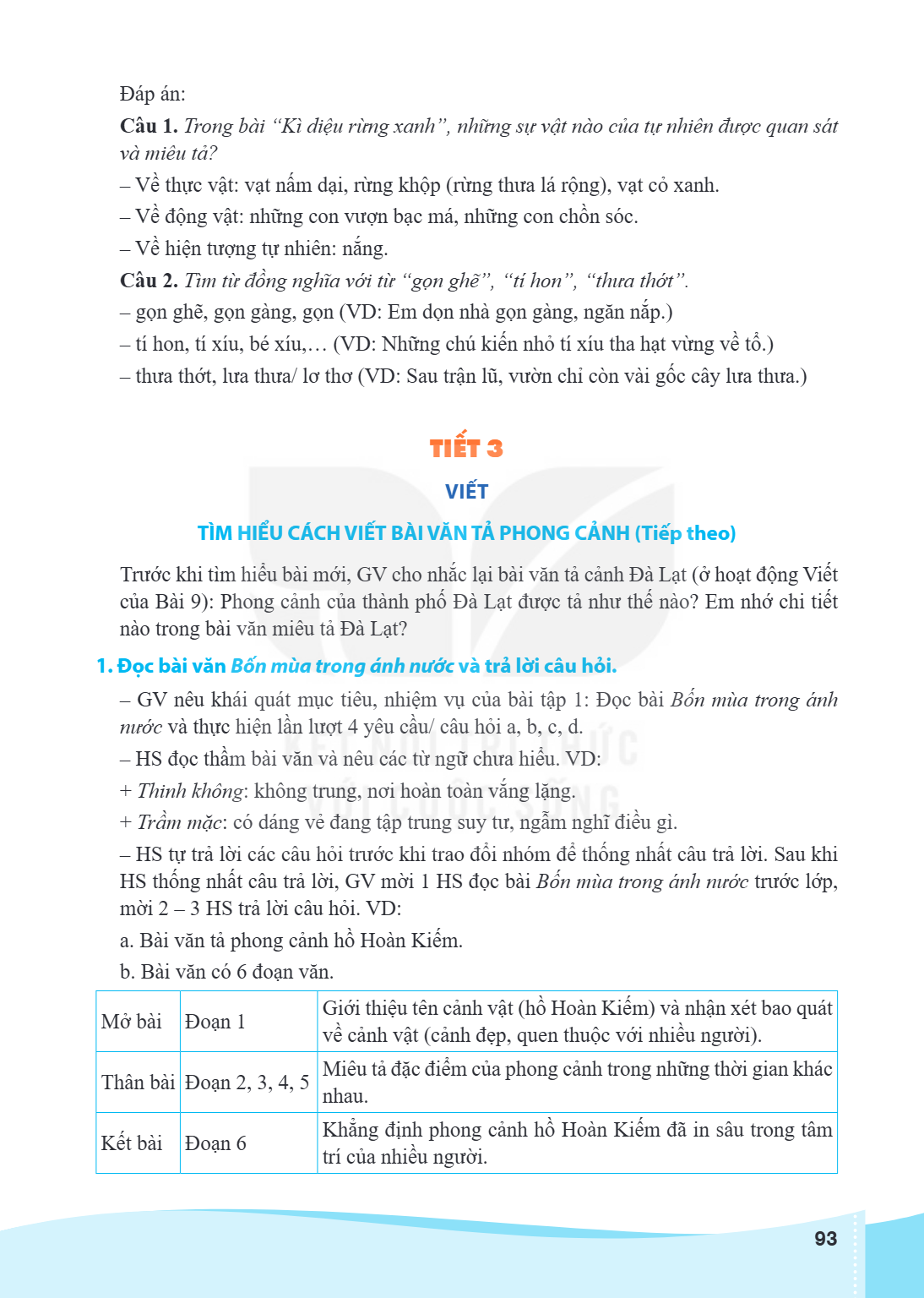 Đáp án: Câu 1. Trong bài “Kì diệu rừng xanh”, những sự vật nào của tự nhiên được quan sát và miêu tả? – Về thực vật: vật nấm đại, rừng khộp (rừng thưa lá rộng),