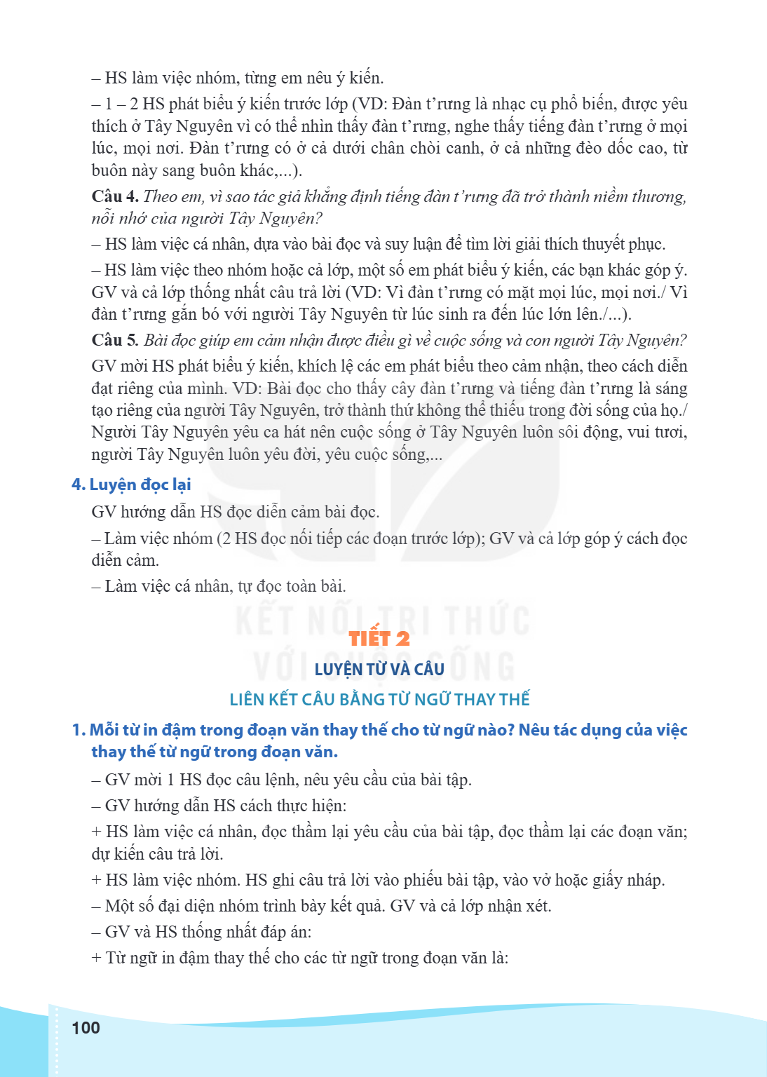HS làm việc nhóm, từng em nêu ý kiến. - 1 - 2 HS phát biểu ý kiến trước lớp (VD: Đàn t'rưng là nhạc cụ phổ biến, được yêu thích ở Tây Nguyên vì có thể nhìn thấy